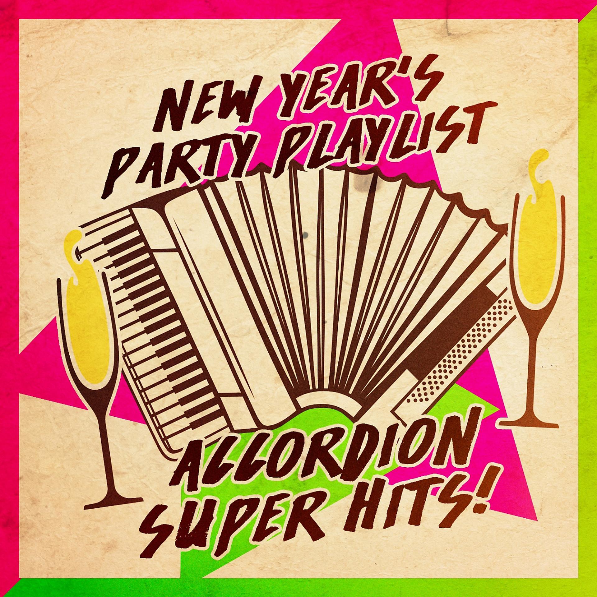 Постер альбома New Year's Party Playlist: Accordion Super Hits