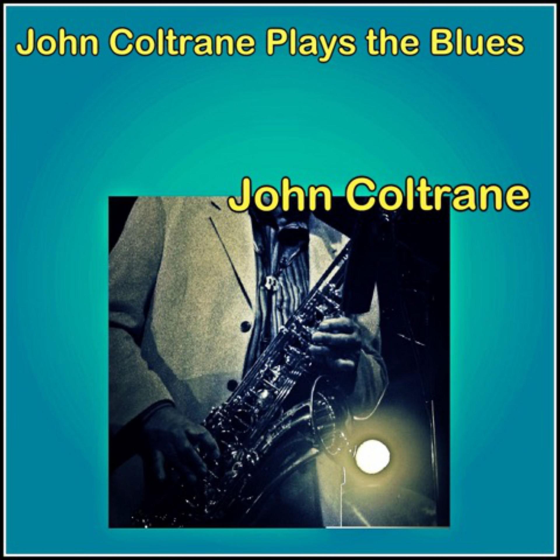 Постер альбома John Coltrane Plays the Blues