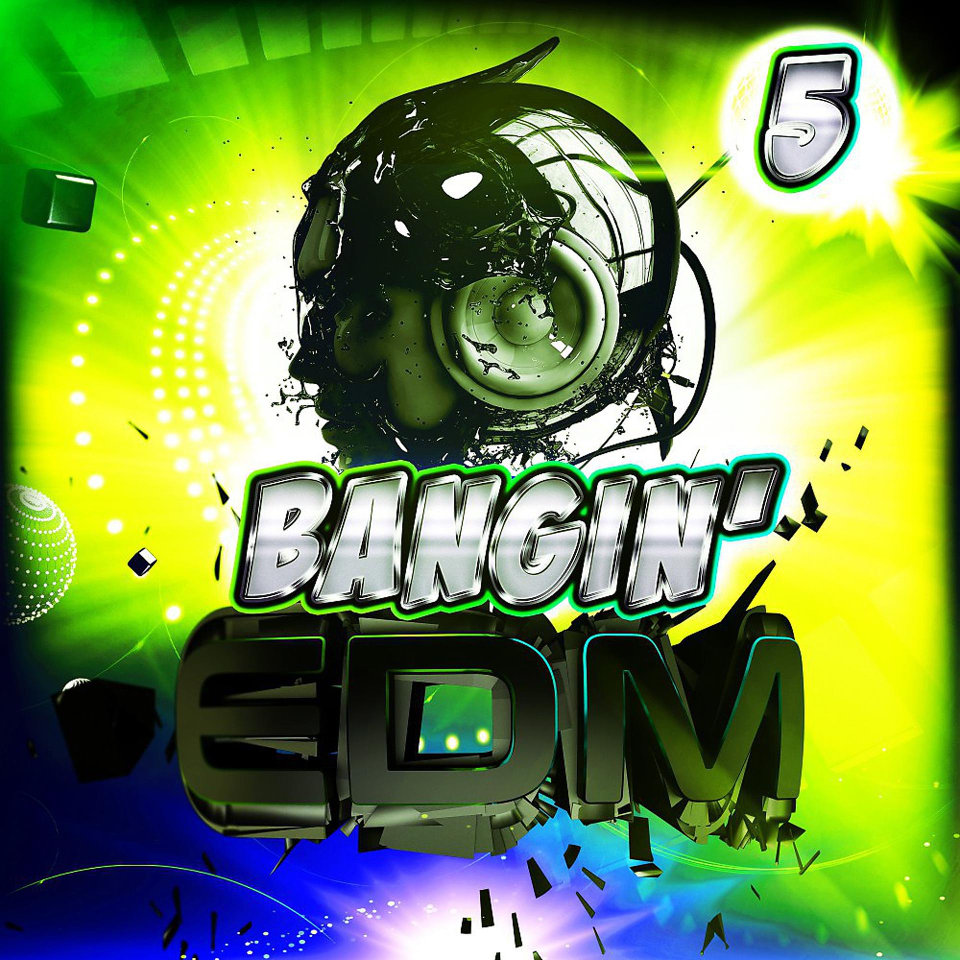 Постер альбома Bangin' EDM 5