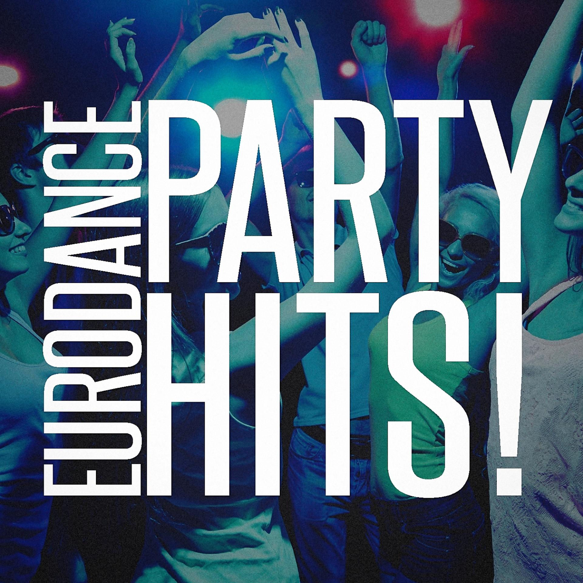Постер альбома Eurodance Party Hits!