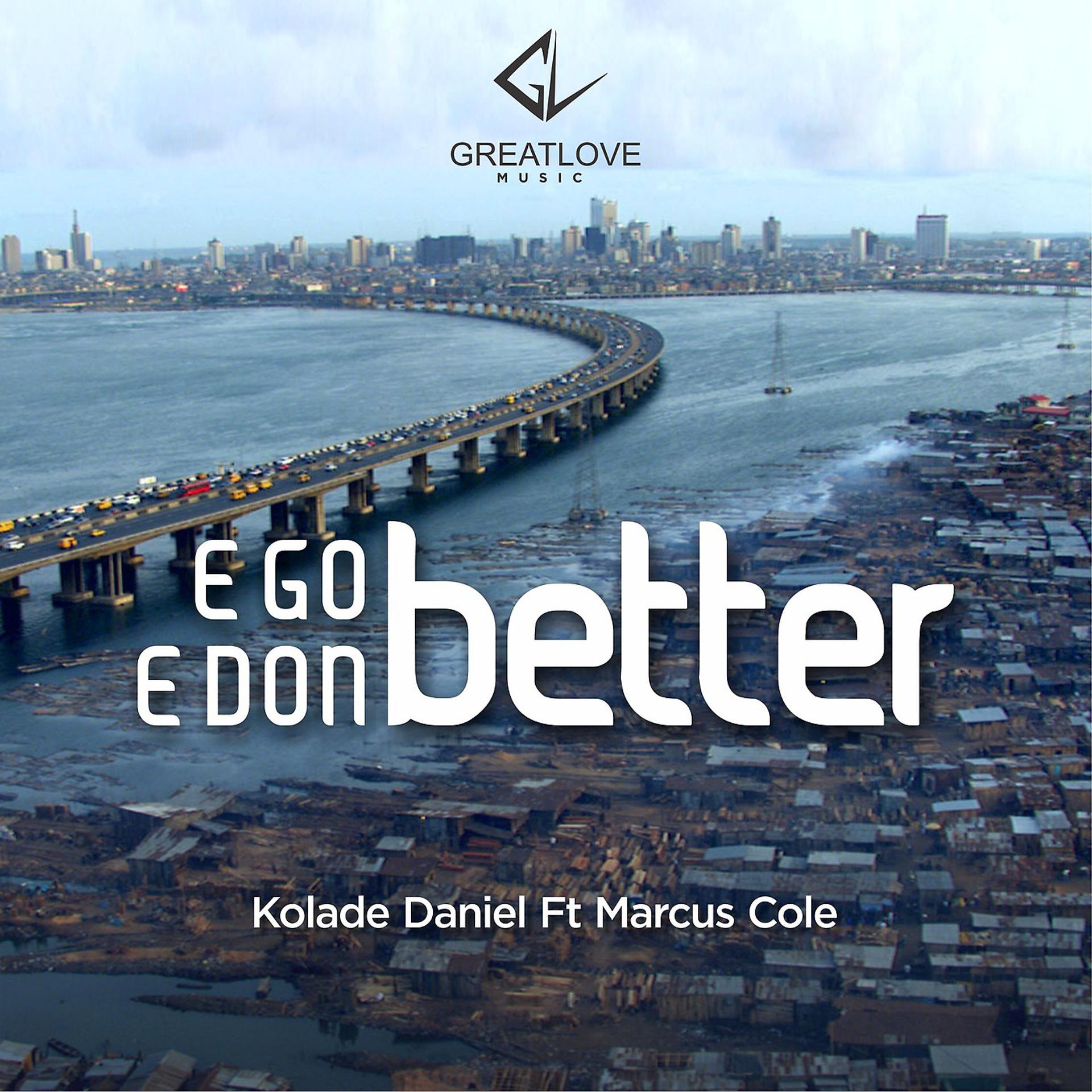 Постер альбома E Go Better, E Don Better (feat. Marcus Cole)