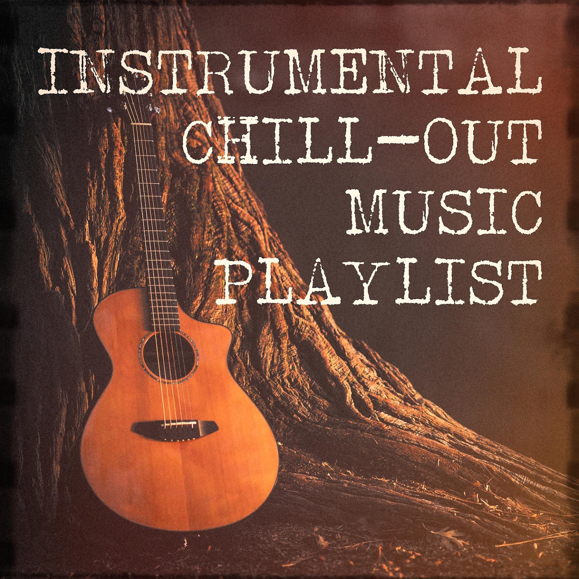 Постер альбома Instrumental Chill-Out Music Playlist