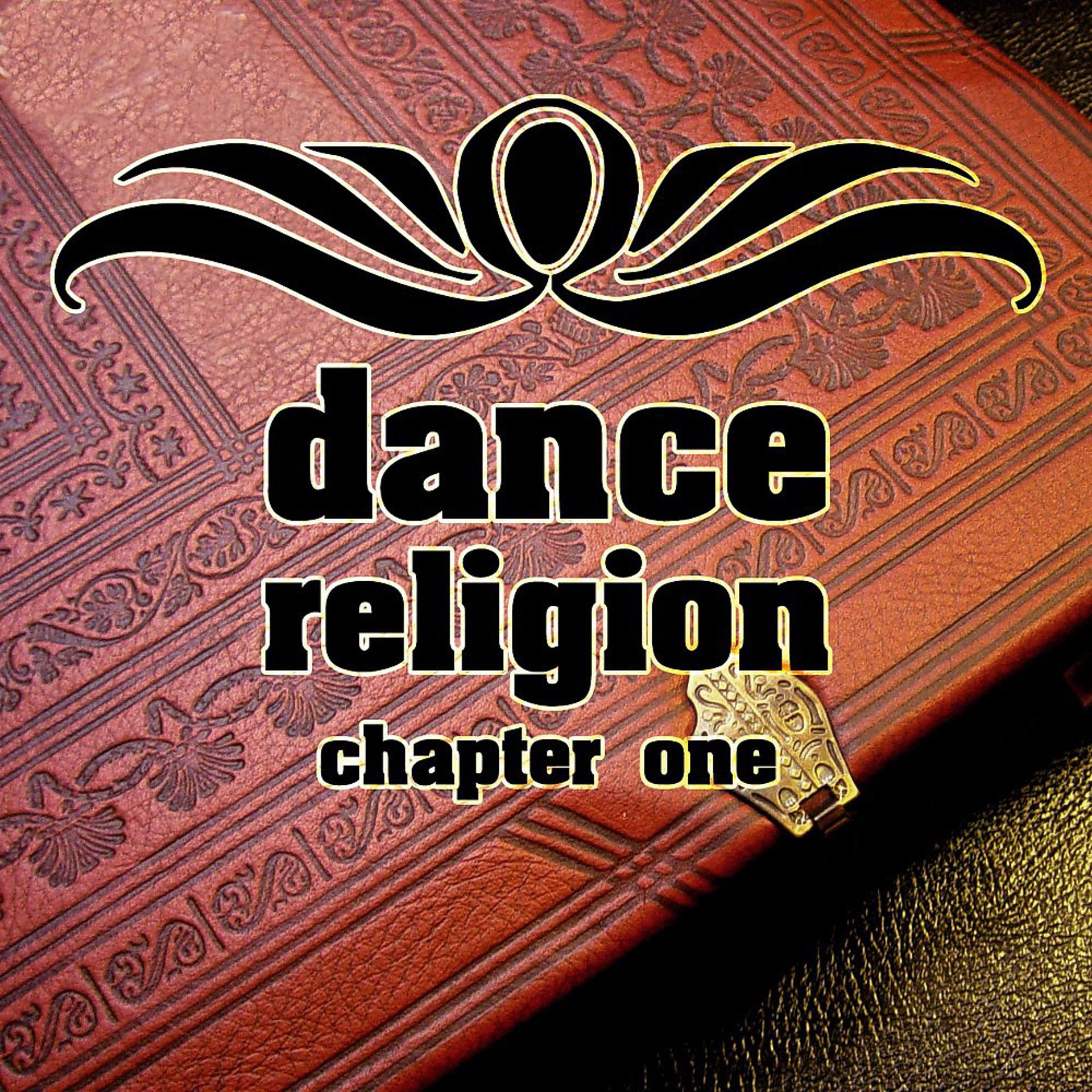 Постер альбома Dance Religion Chapter One