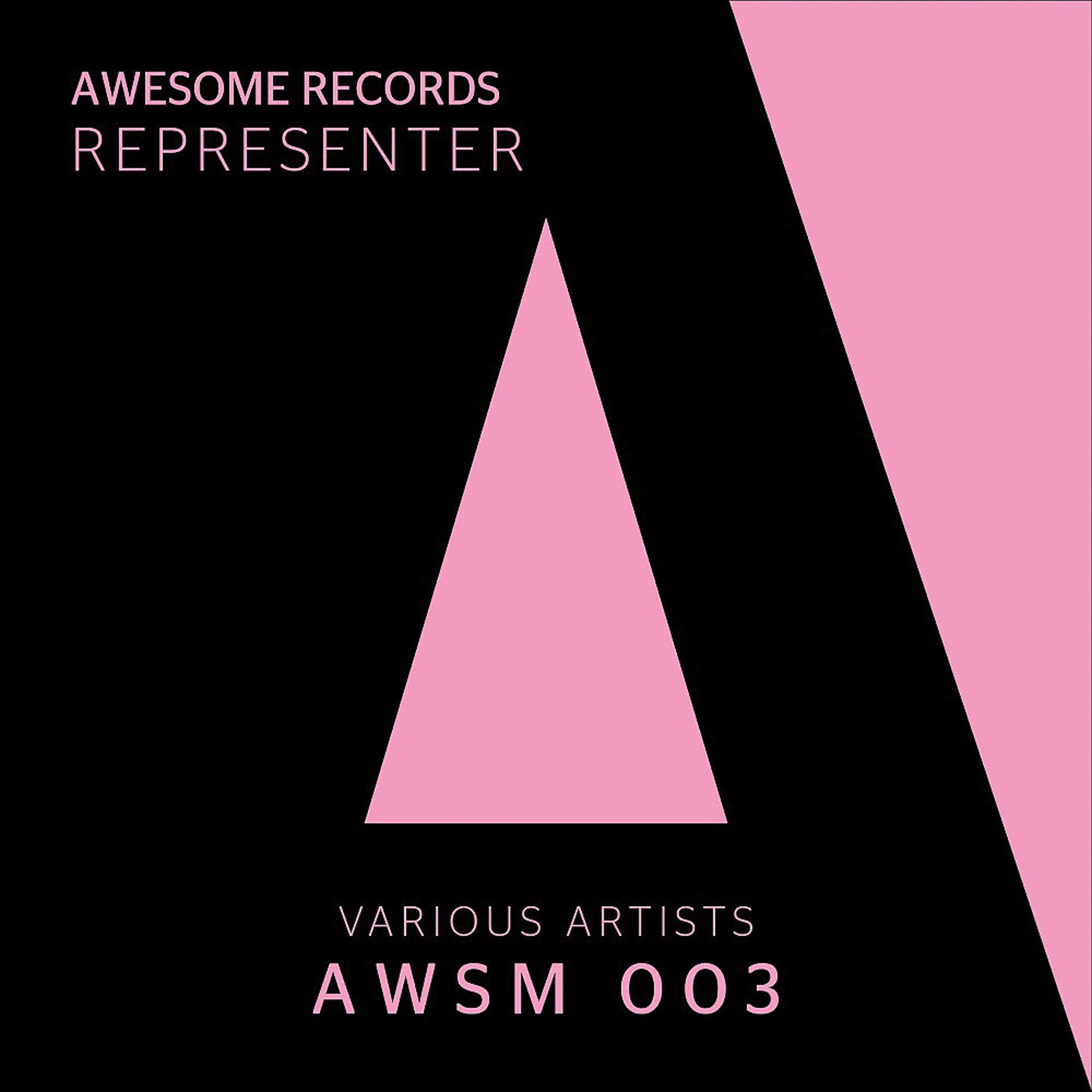 Постер альбома Awsm 003 - Representer