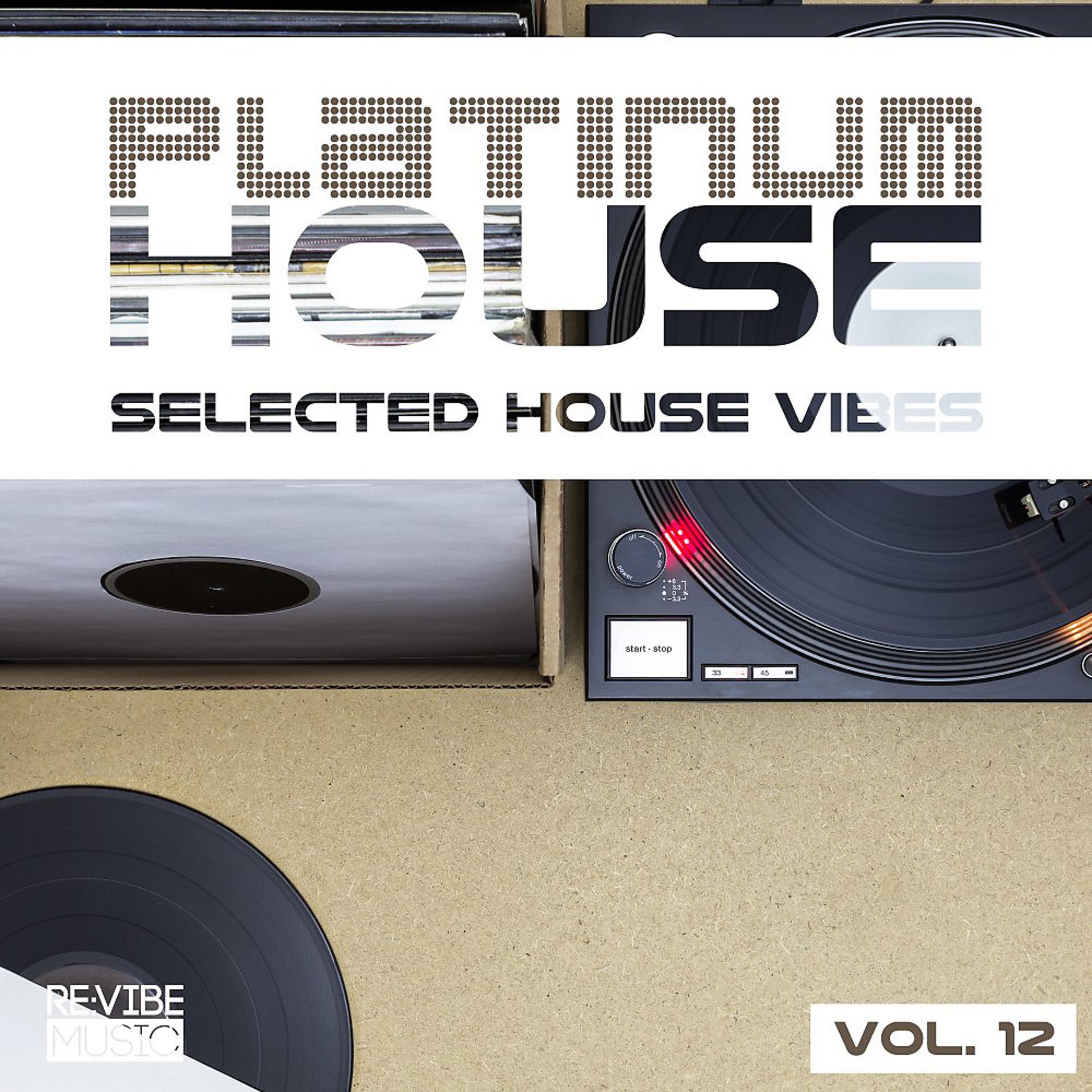 Постер альбома Platinum House - Selected House Vibes, Vol. 12