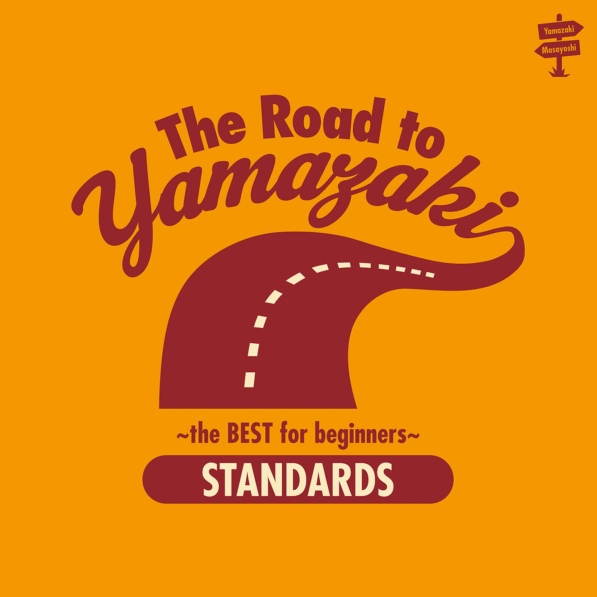 Постер альбома The Road To Yamazaki-The Best For Beginners- Standards