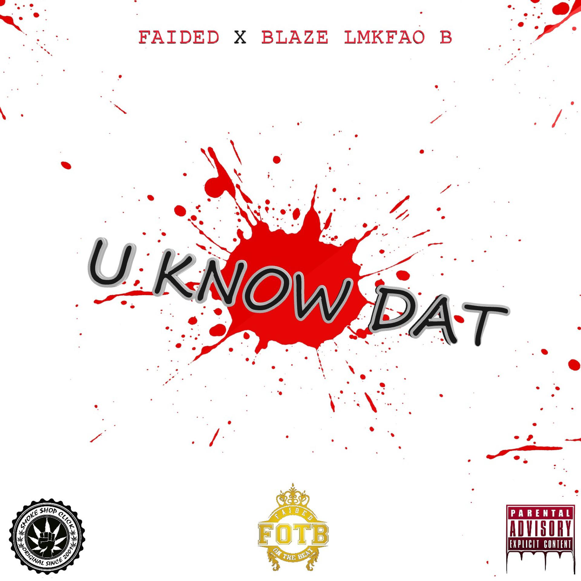 Постер альбома U Know Dat (feat. Blaze Lmkfao B)