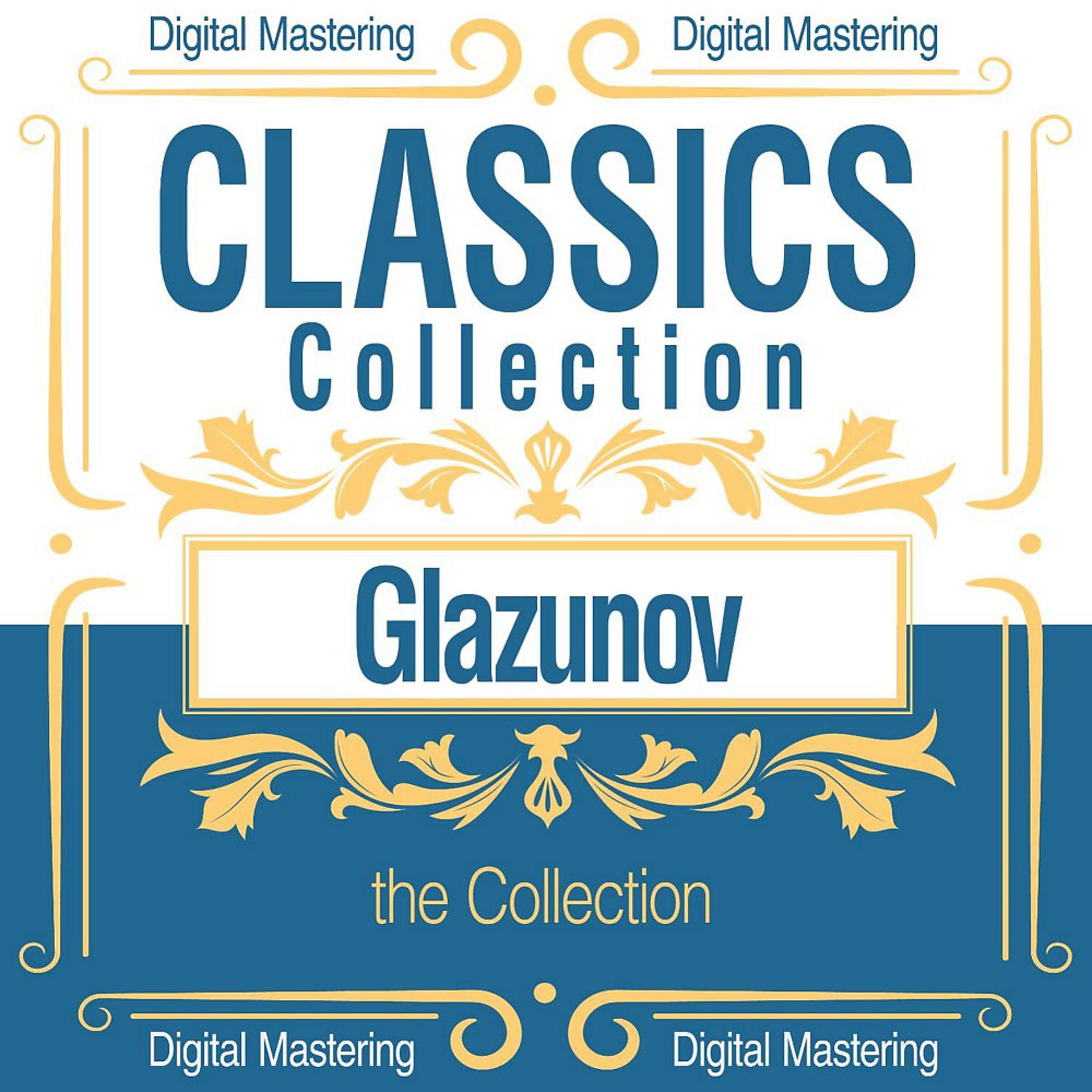 Постер альбома Glazunov, the Collection (Classics Collection)