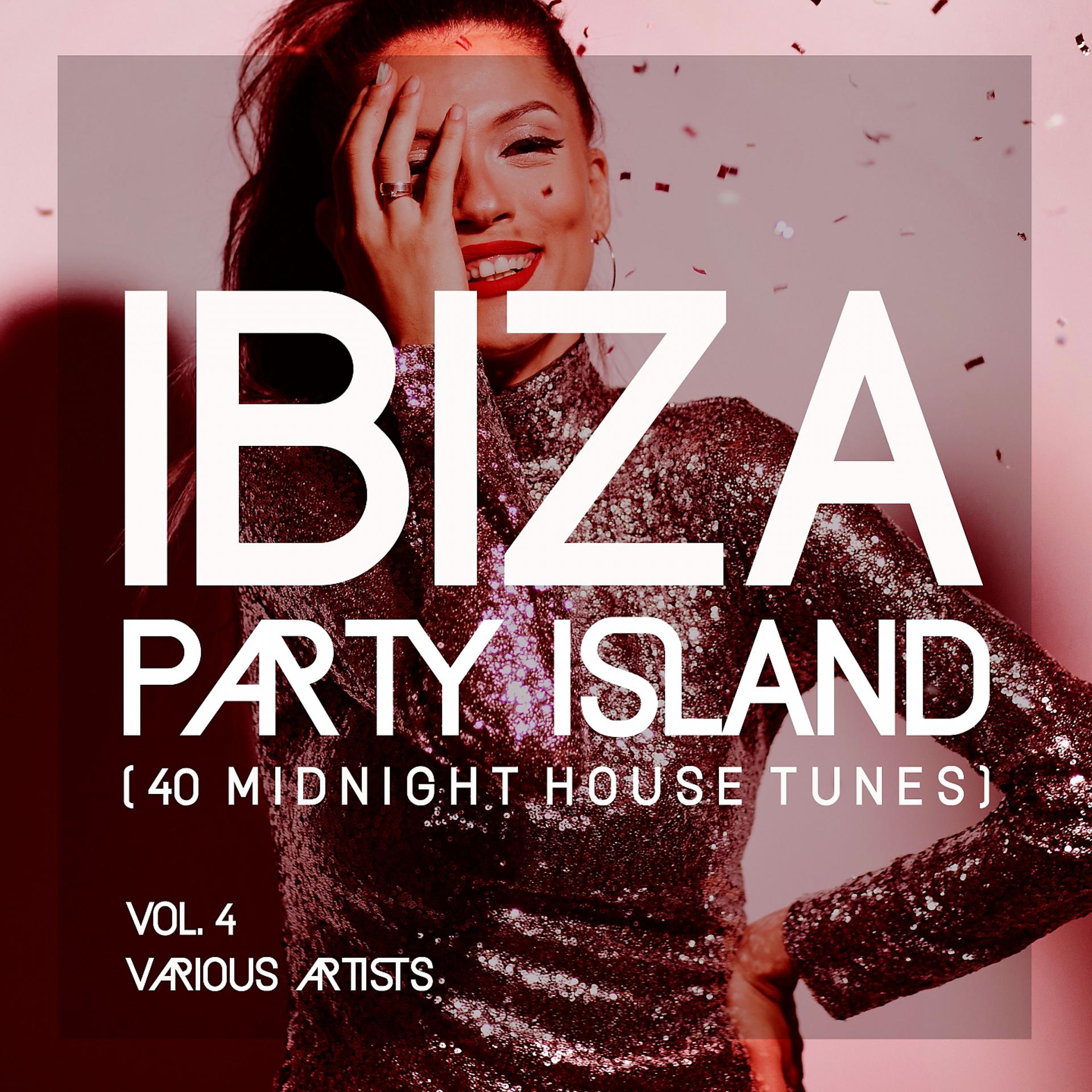 Постер альбома Ibiza Party Island (40 Midnight House Tunes), Vol. 4