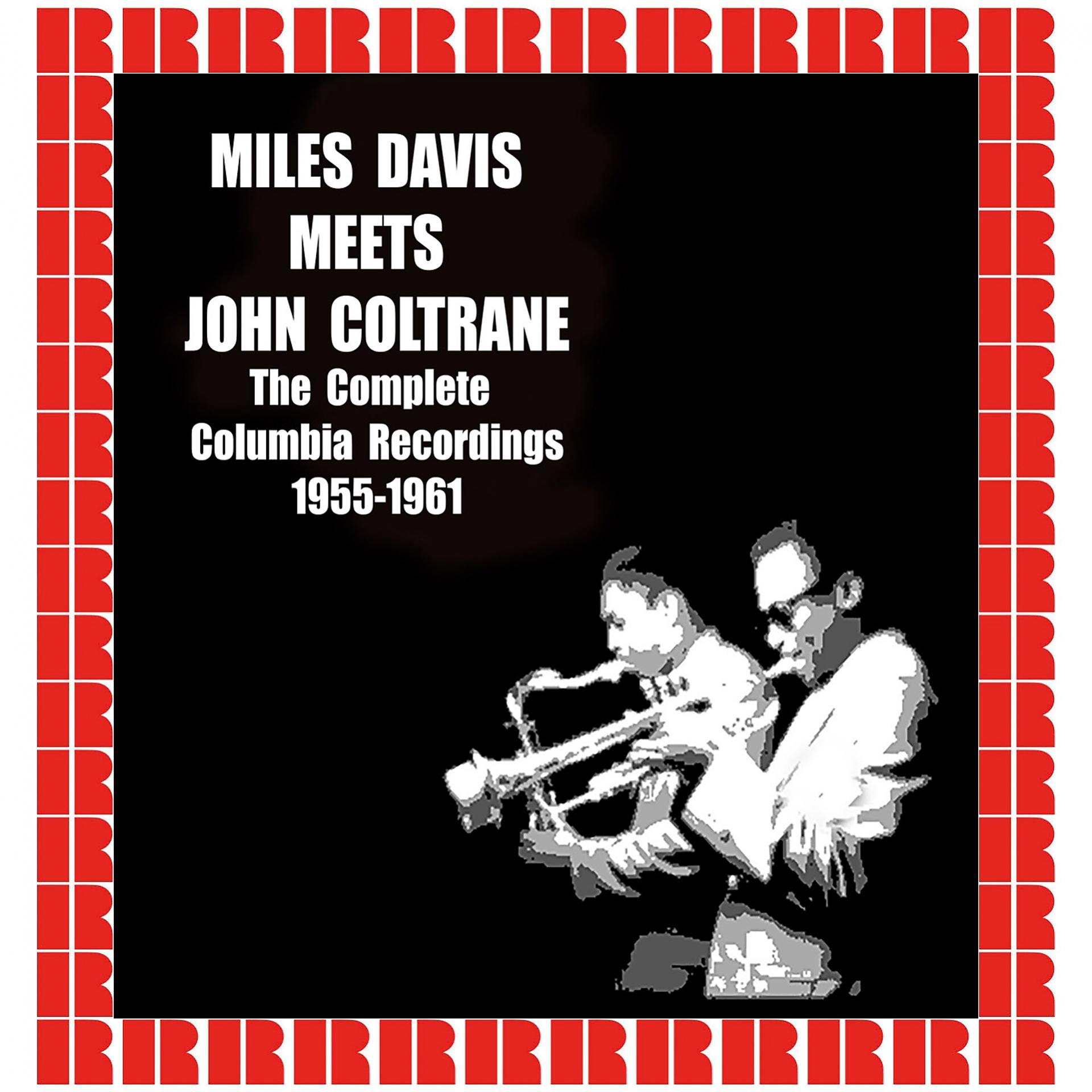 Постер альбома Miles Davis Meets John Coltrane, The Complete Columbia Recordings 1955-1961