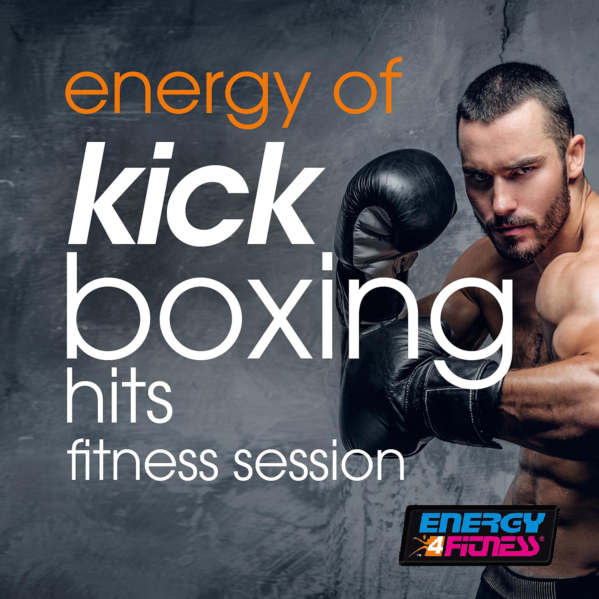 Постер альбома Energy of Kick Boxing Hits Fitness Session