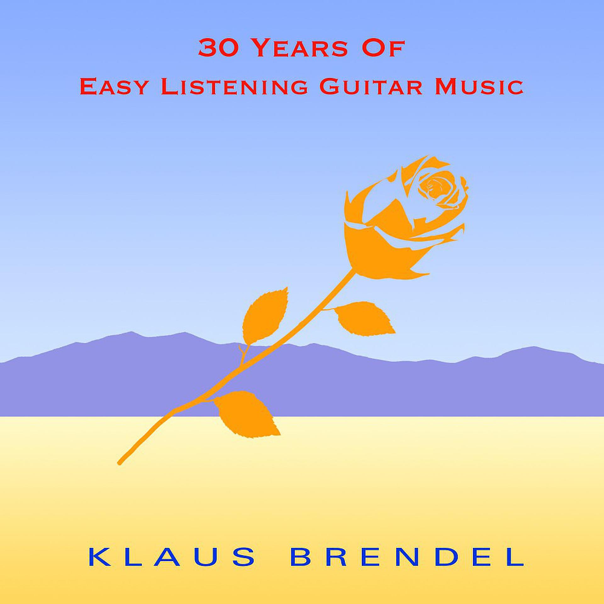 Постер альбома 30 Years of Easy Listening Guitar Music
