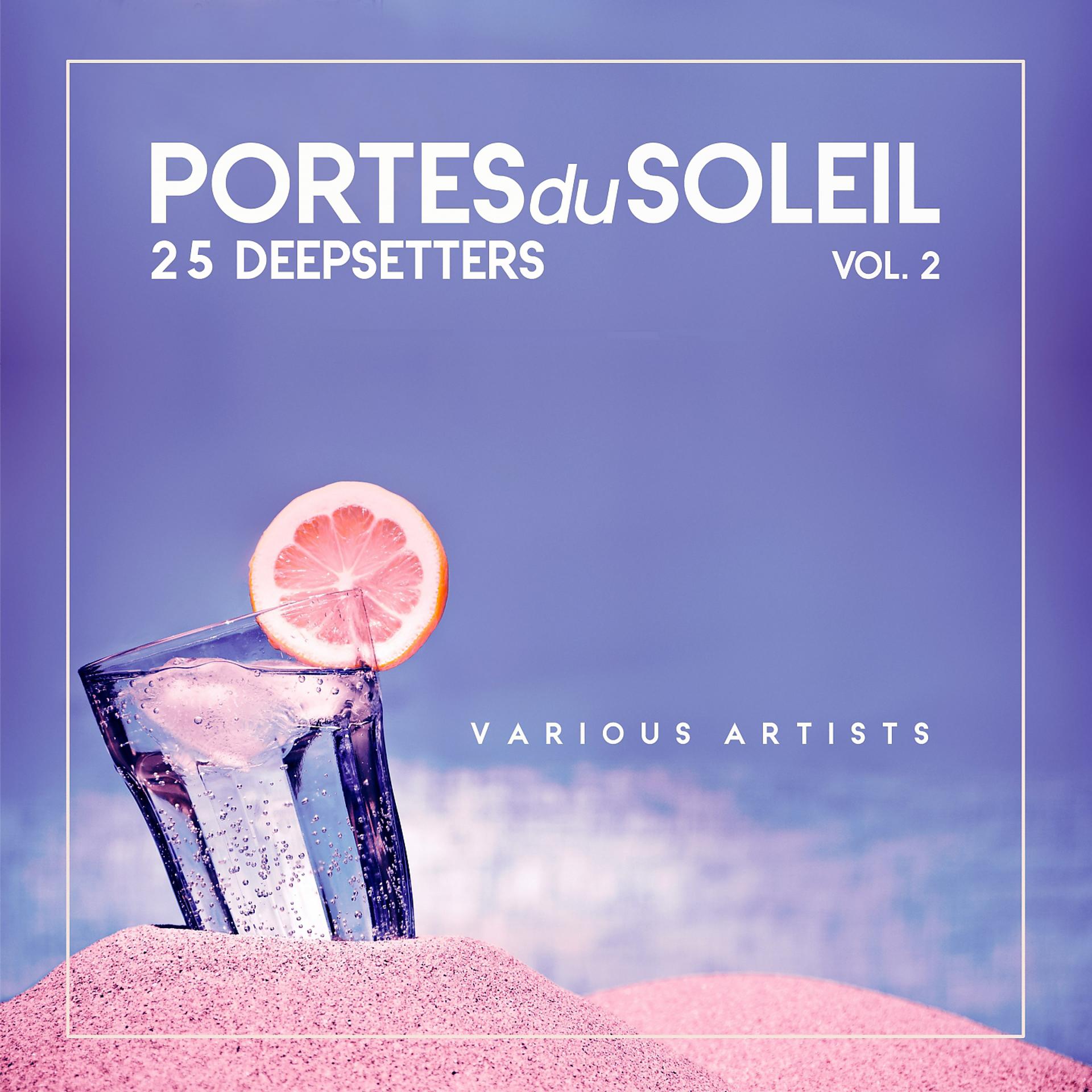 Постер альбома Portes du Soleil, Vol. 2 (25 DeepSetters)