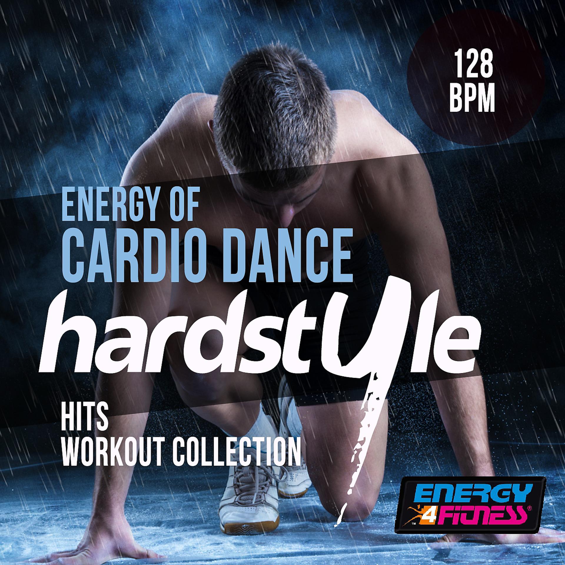 Постер альбома Energy of Cardio Dance 128 BPM Hardstyle Hits Workout Collection