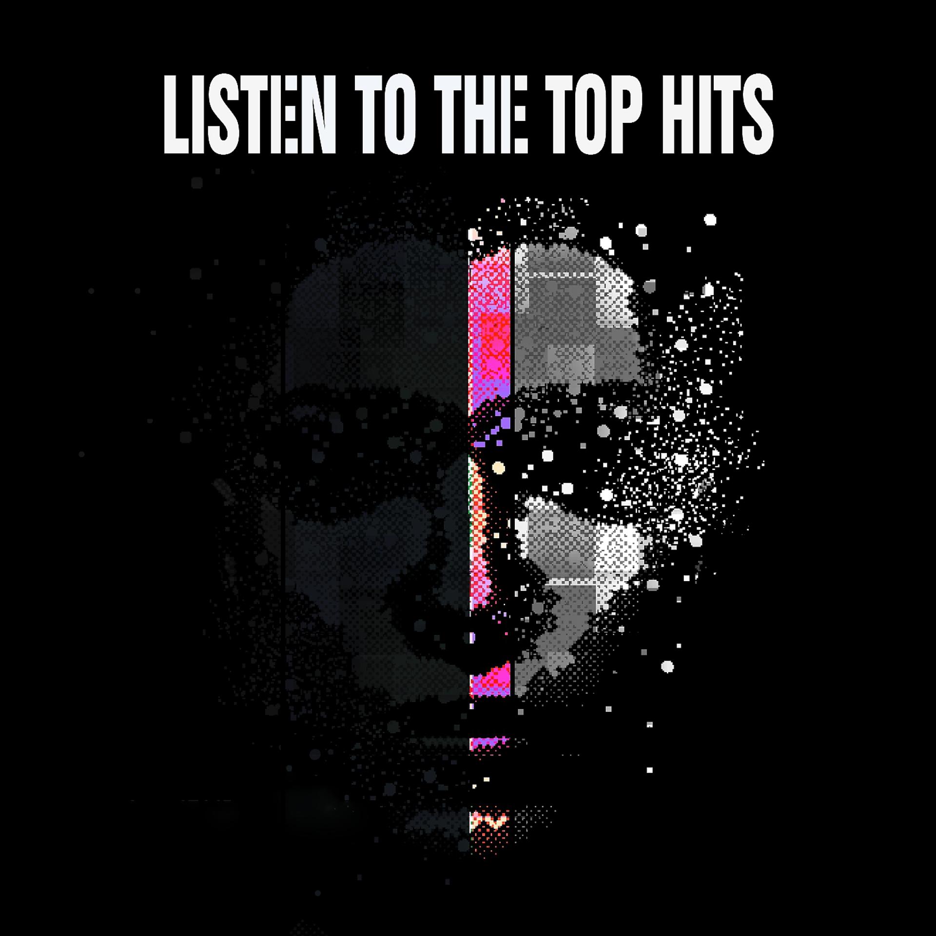 Постер альбома Listen To The Top Hits