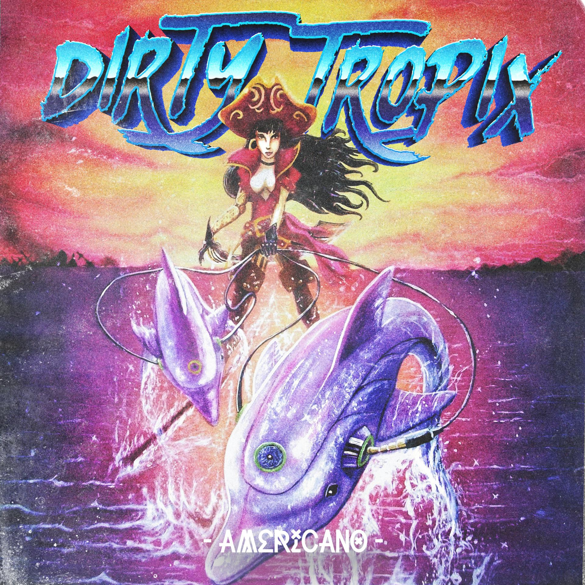 Постер альбома Dirty Tropix
