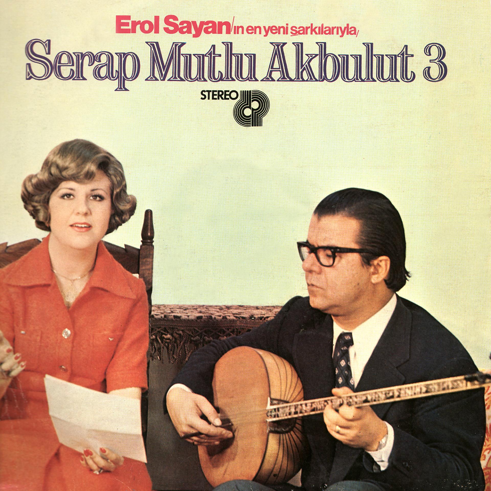Постер альбома Serap Mutlu Akbulut 3