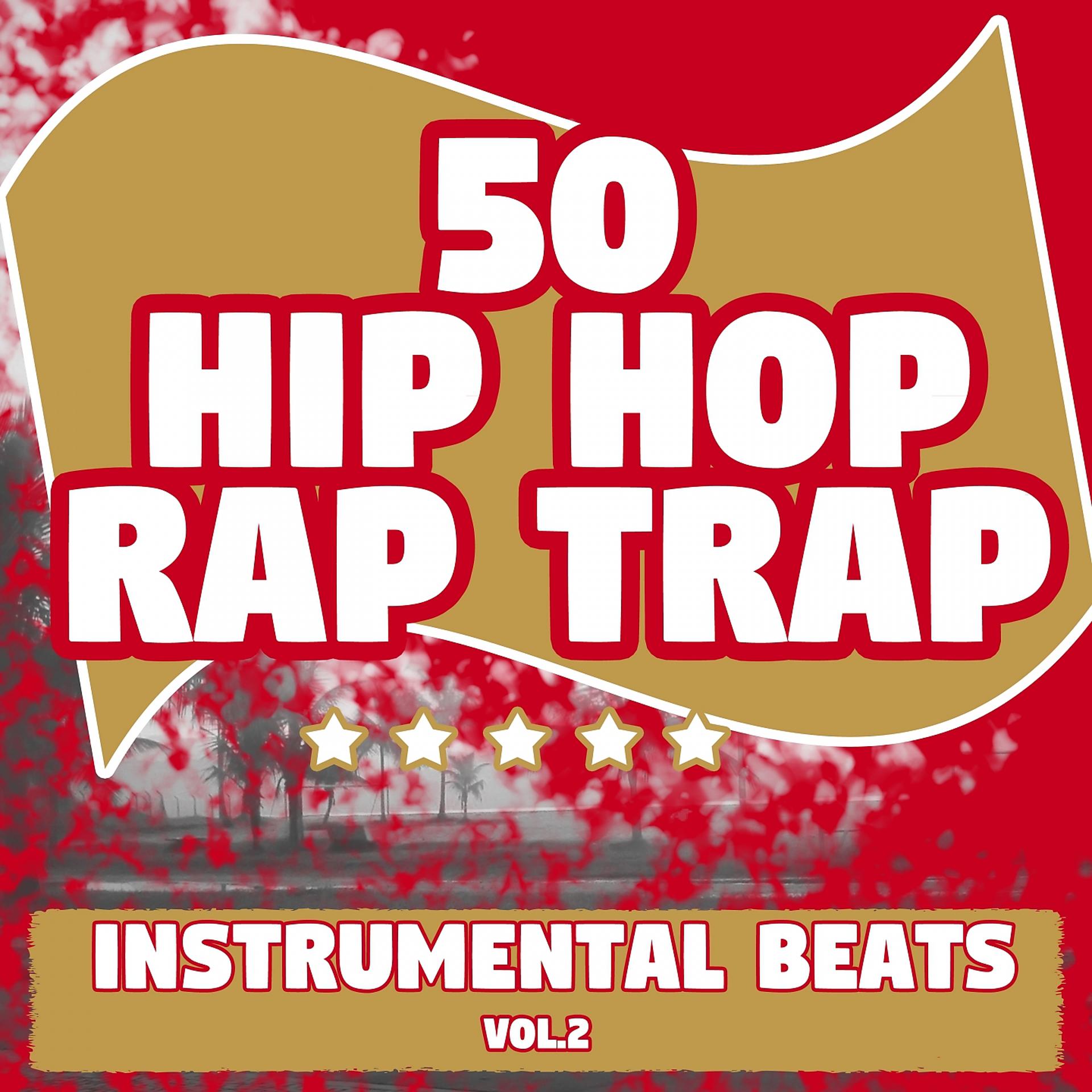 Постер альбома 50 Hip Hop Rap Trap, Vol. 2