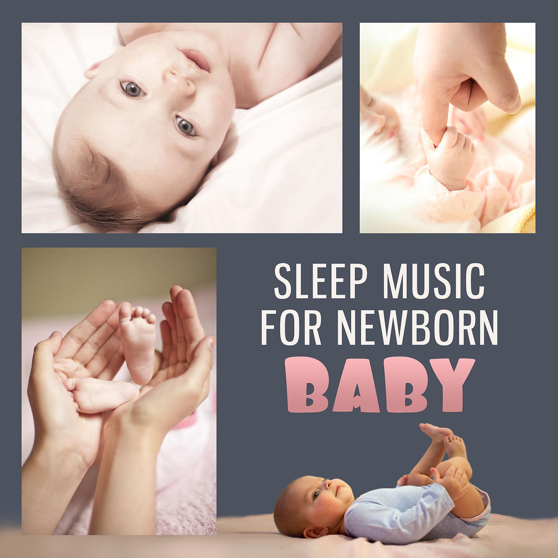 Постер альбома Sleep Music for Newborn Baby – Sleep My Little Baby, Calming Sounds, New Age for Baby, Soothing Sounds