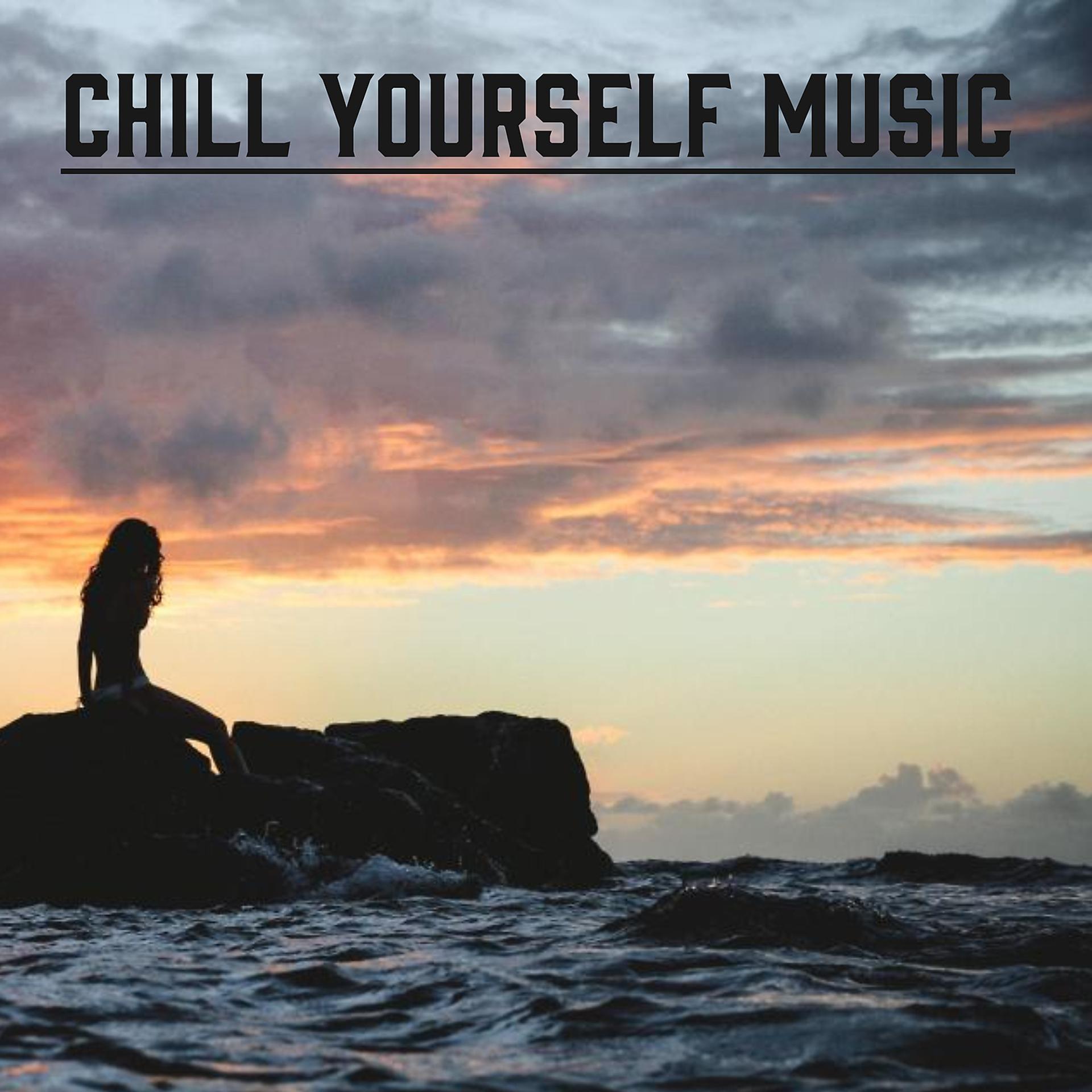 Постер альбома Chill Yourself Music – Ibiza Chillout, Lounge Beach, Summertime, Chillout Streaming, Ibiza Beach Cafe