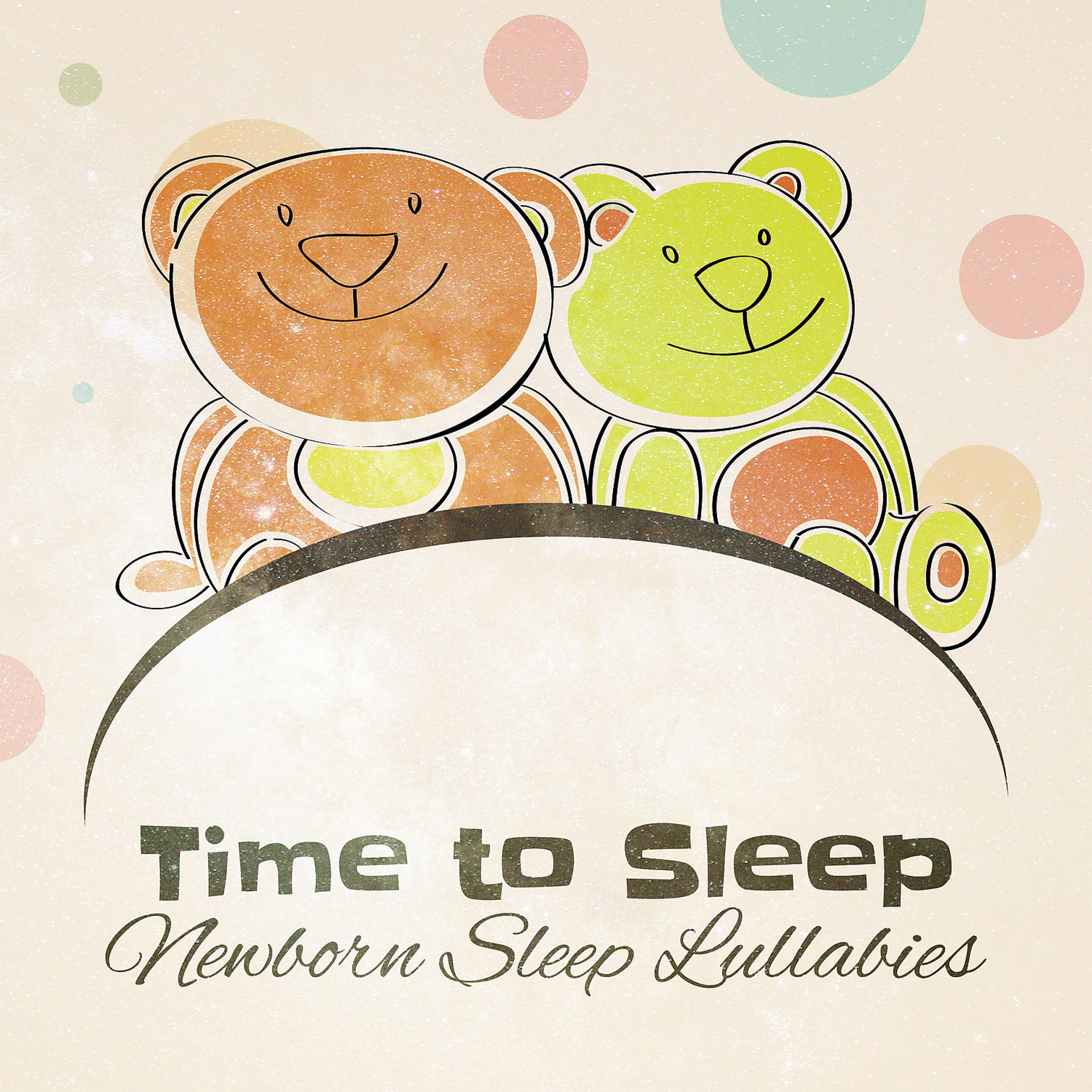 Постер альбома Time to Sleep: Newborn Sleep Lullabies, Soothing Piano Music to Fall Asleep, Calming Songs for Trouble Sleeping