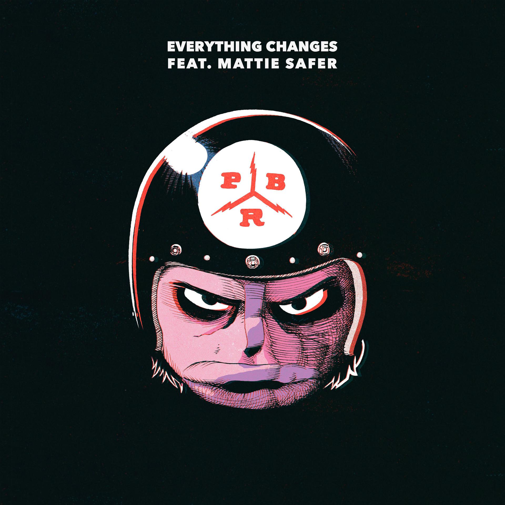 Постер альбома Everything Changes (feat. Mattie Safer) [Dirty Edit]
