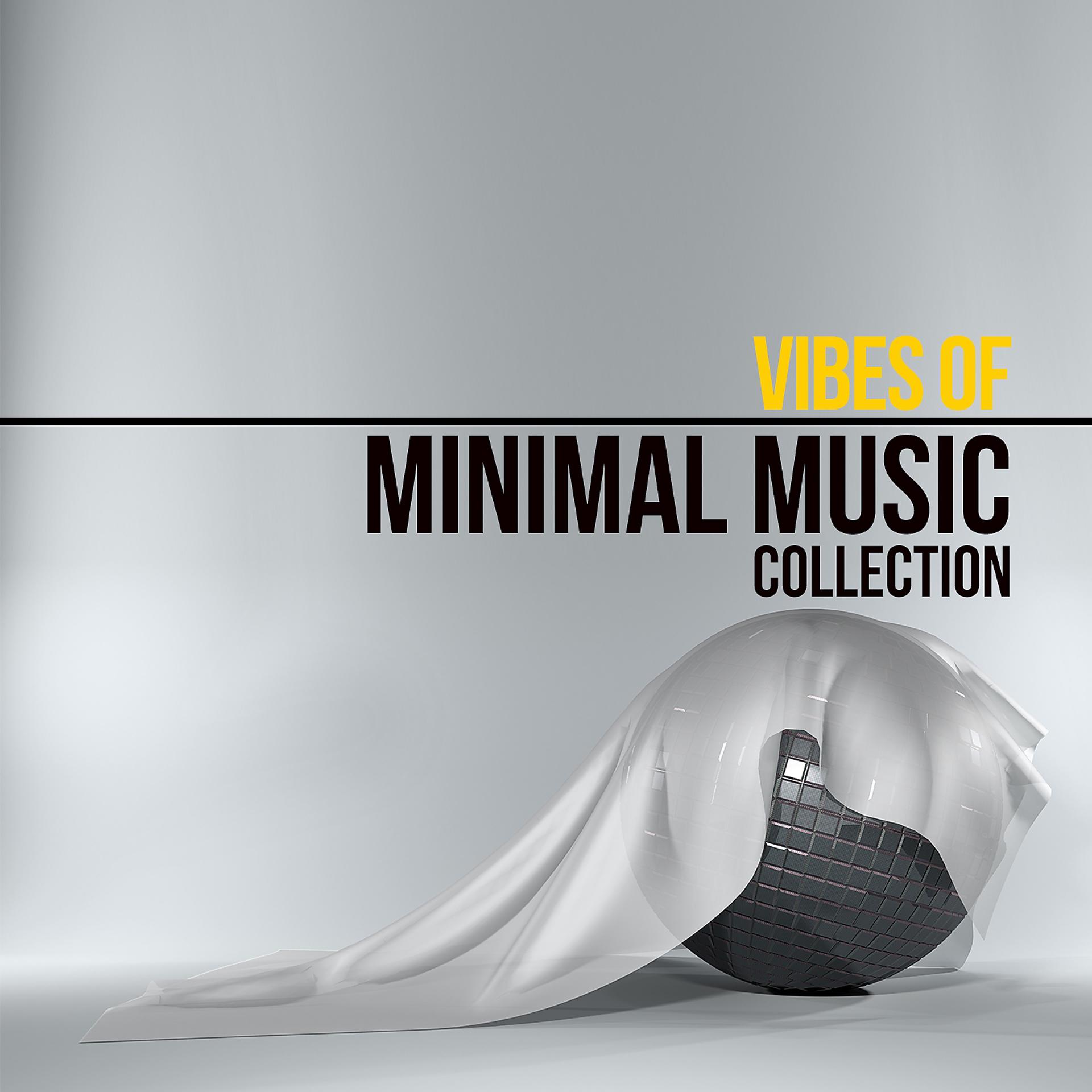 Постер альбома Vibes of Minimal Music Collection