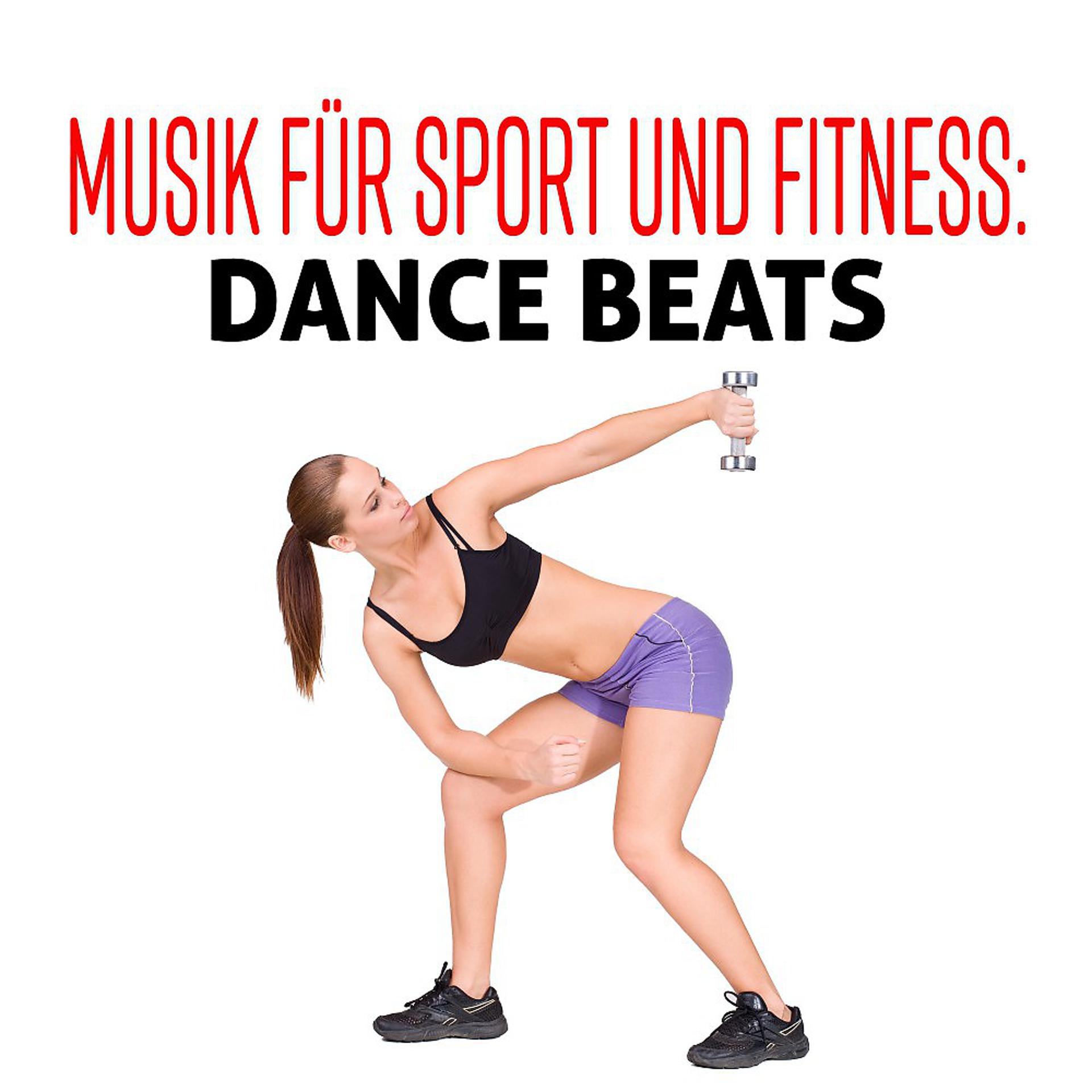 Постер альбома Musik für Sport und Fitness: Dance Beats