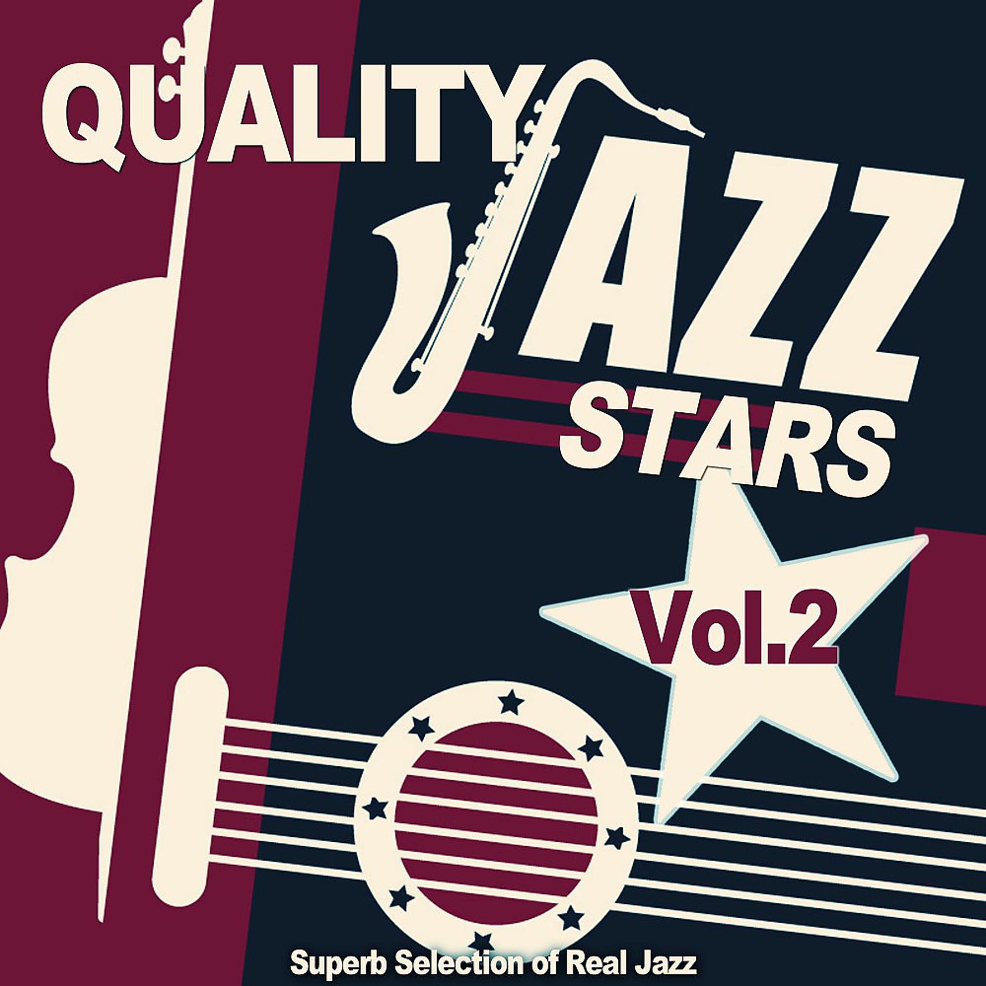 Постер альбома Quality Jazz Stars, Vol. 2 (Superb Selection of Real Jazz)