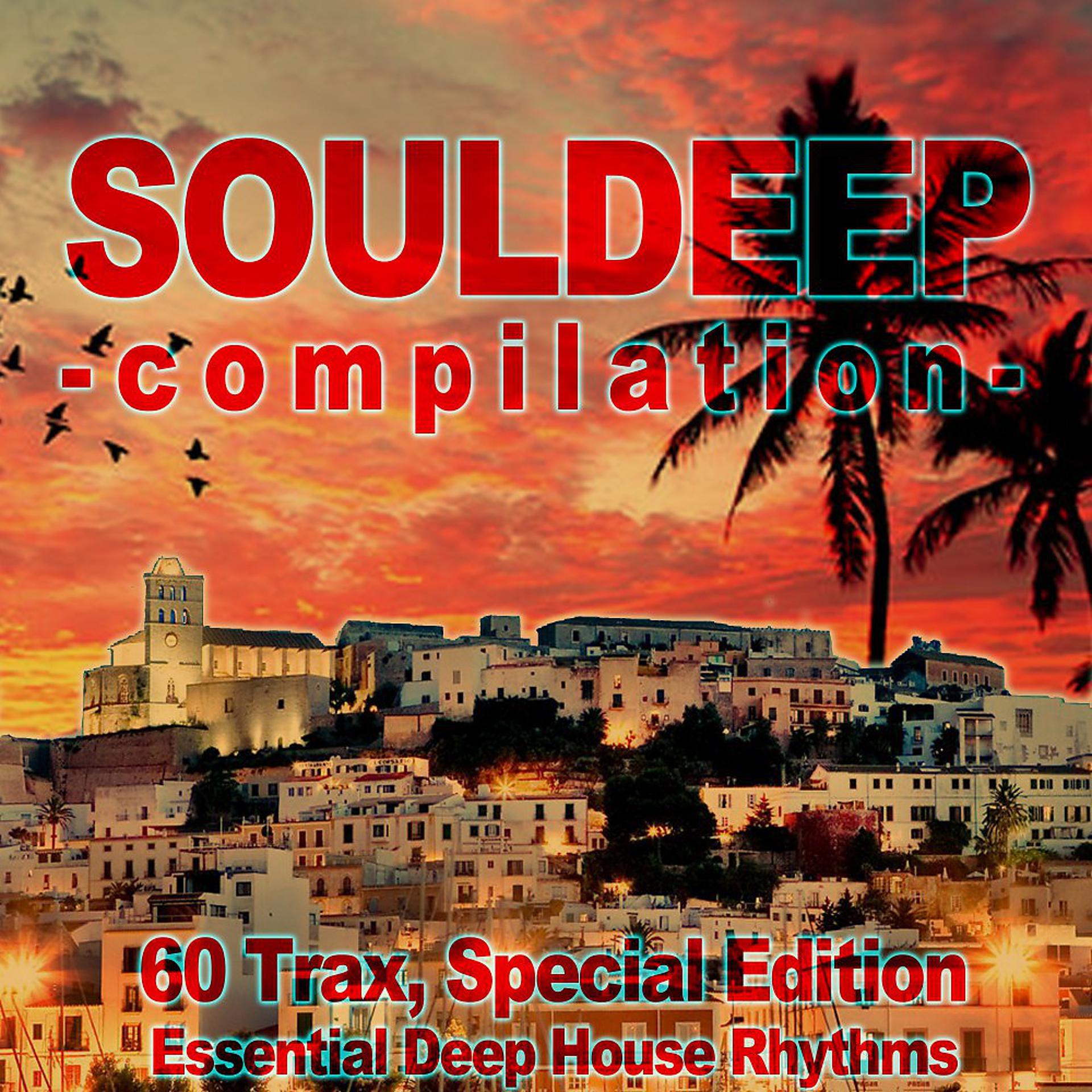 Постер альбома Souldeep Compilation (Essential Deep House Rhythms)