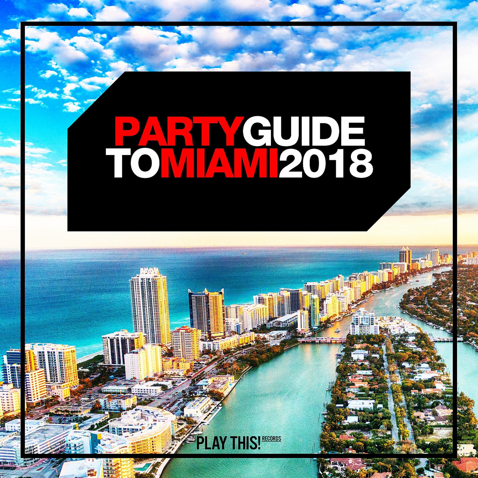 Постер альбома Party Guide to Miami 2018