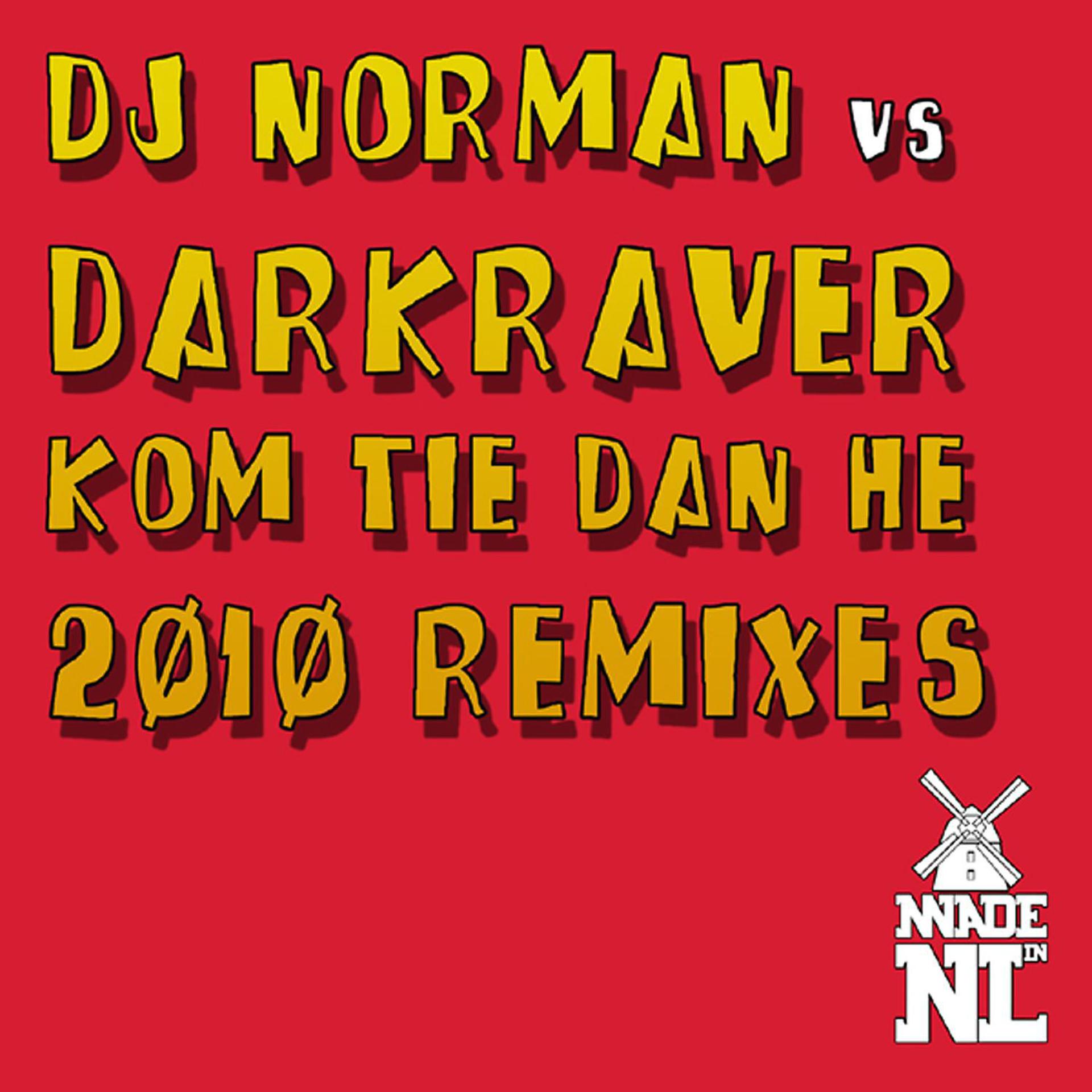 Постер альбома Kom Tie Dan He! (2010 Remixes)