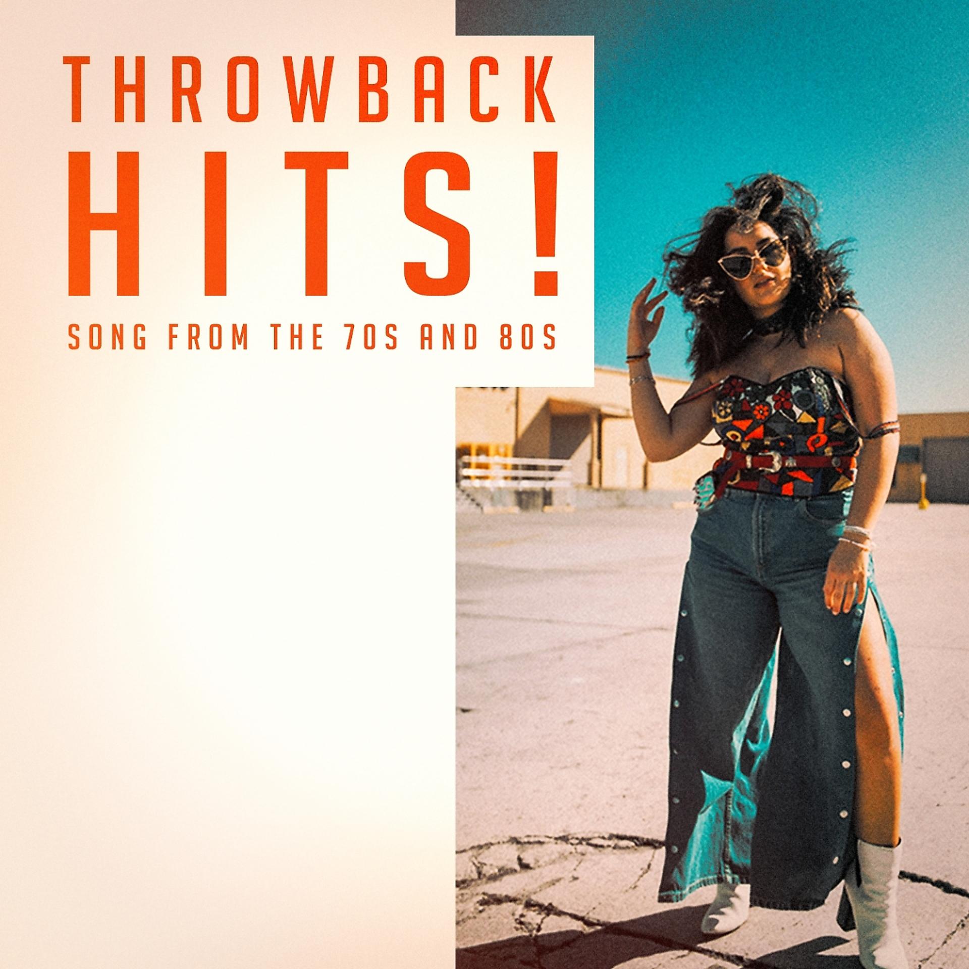 Постер альбома Throwback Hits! - Songs from the 70S and 80S