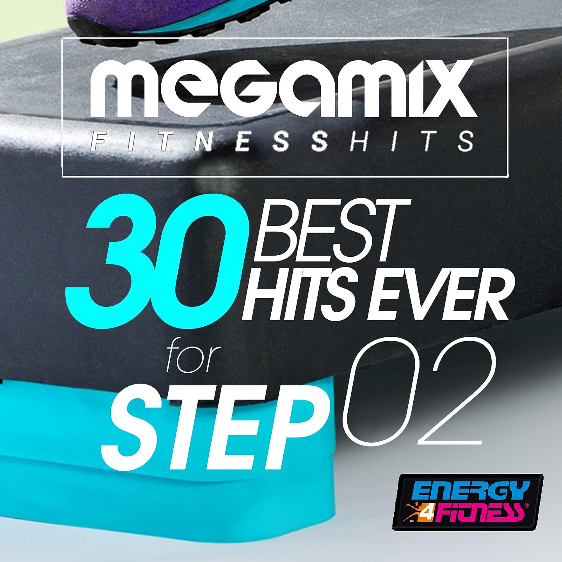 Постер альбома Megamix Fitness 30 Best Hits Ever for Step Vol. 02