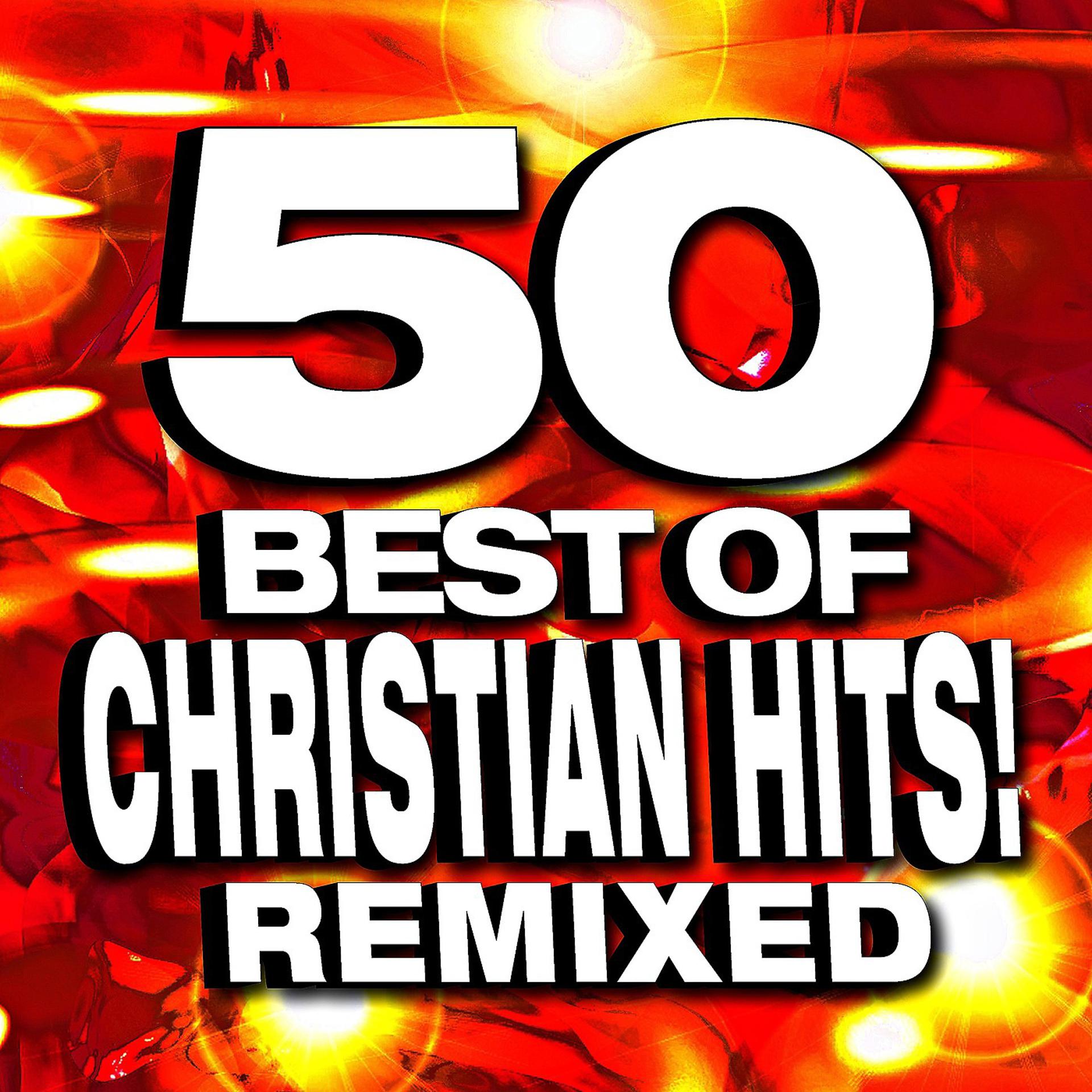 Постер альбома 50 Best of Christian Hits! Remixed