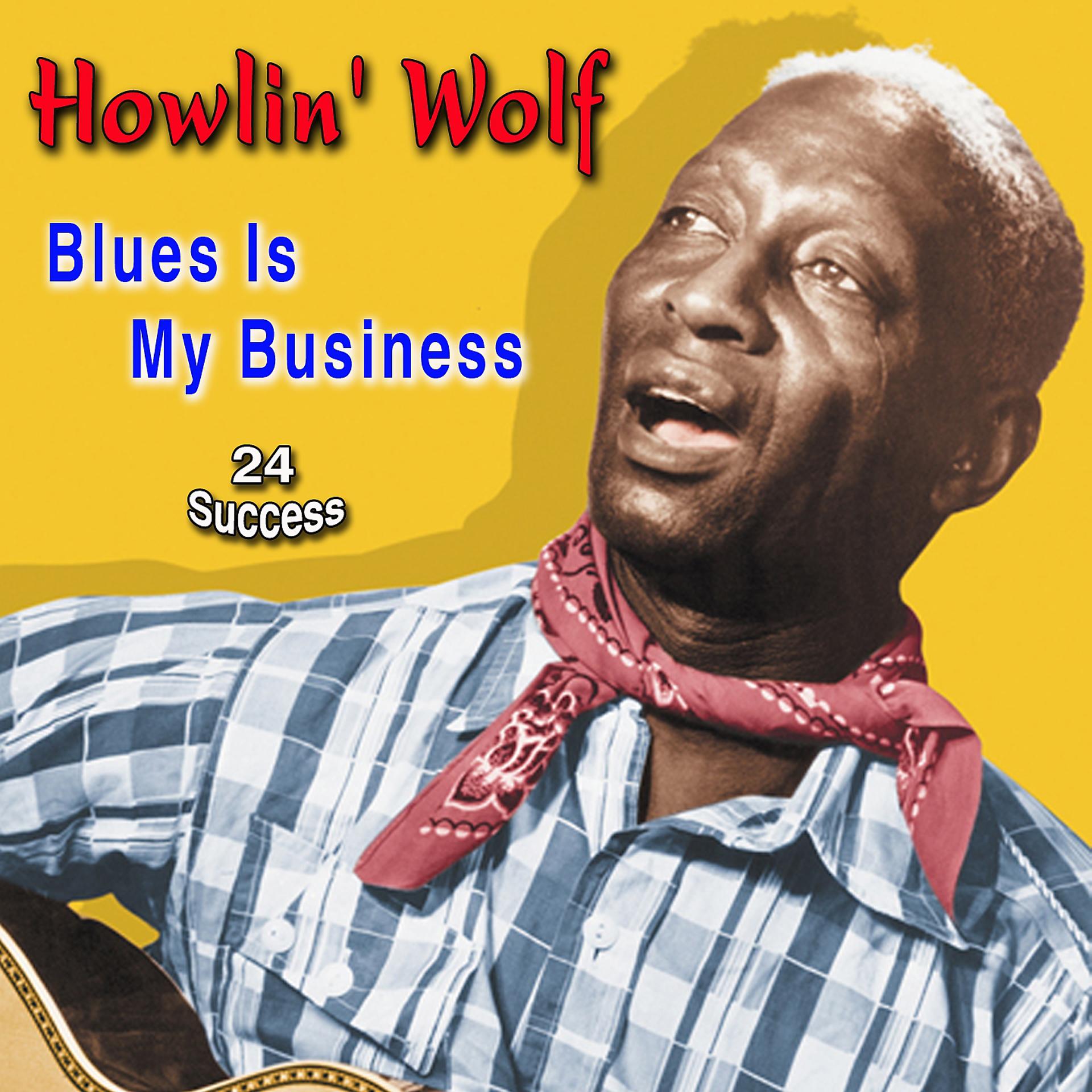 Постер альбома Blues Is My Business