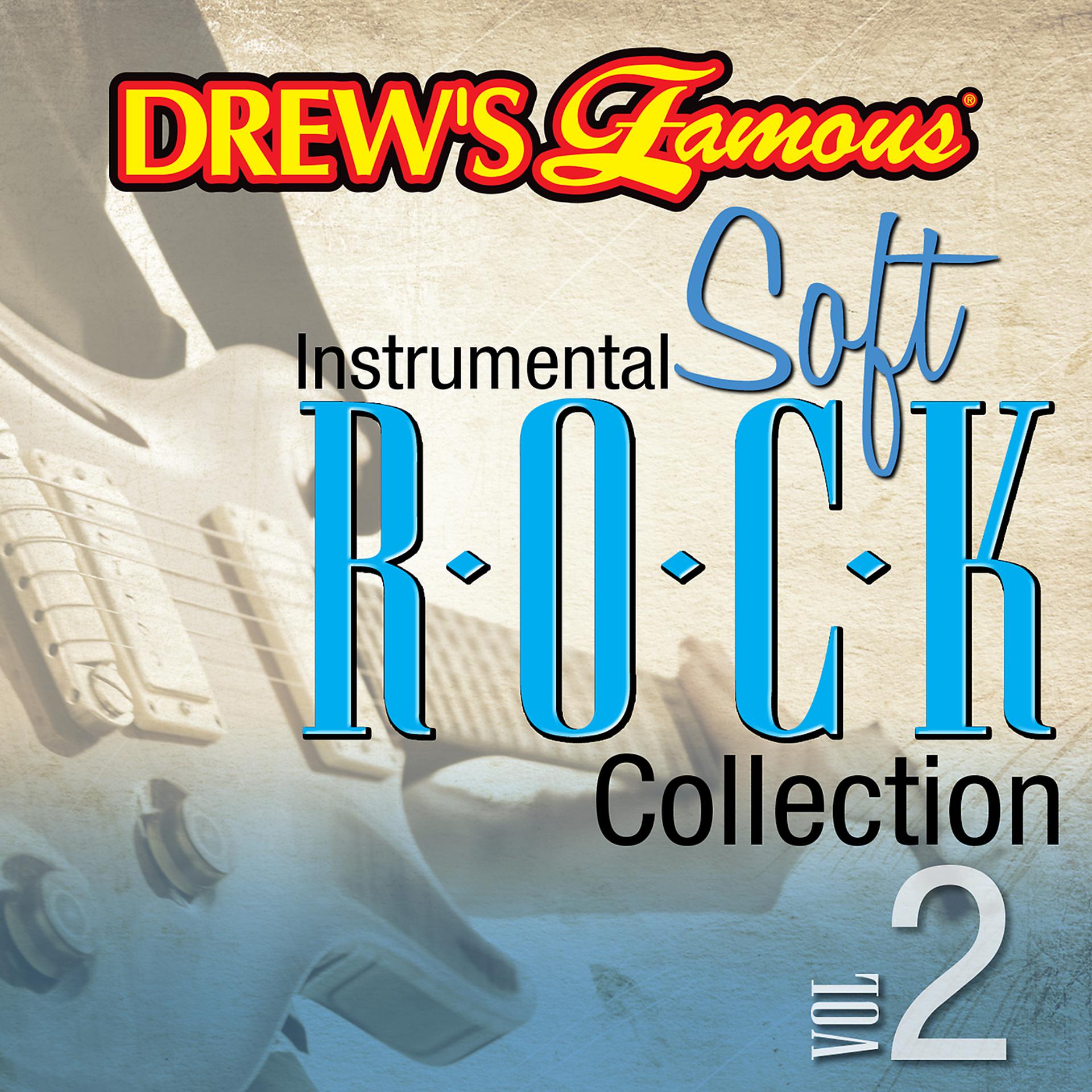 Постер альбома Drew's Famous Instrumental Soft Rock Collection