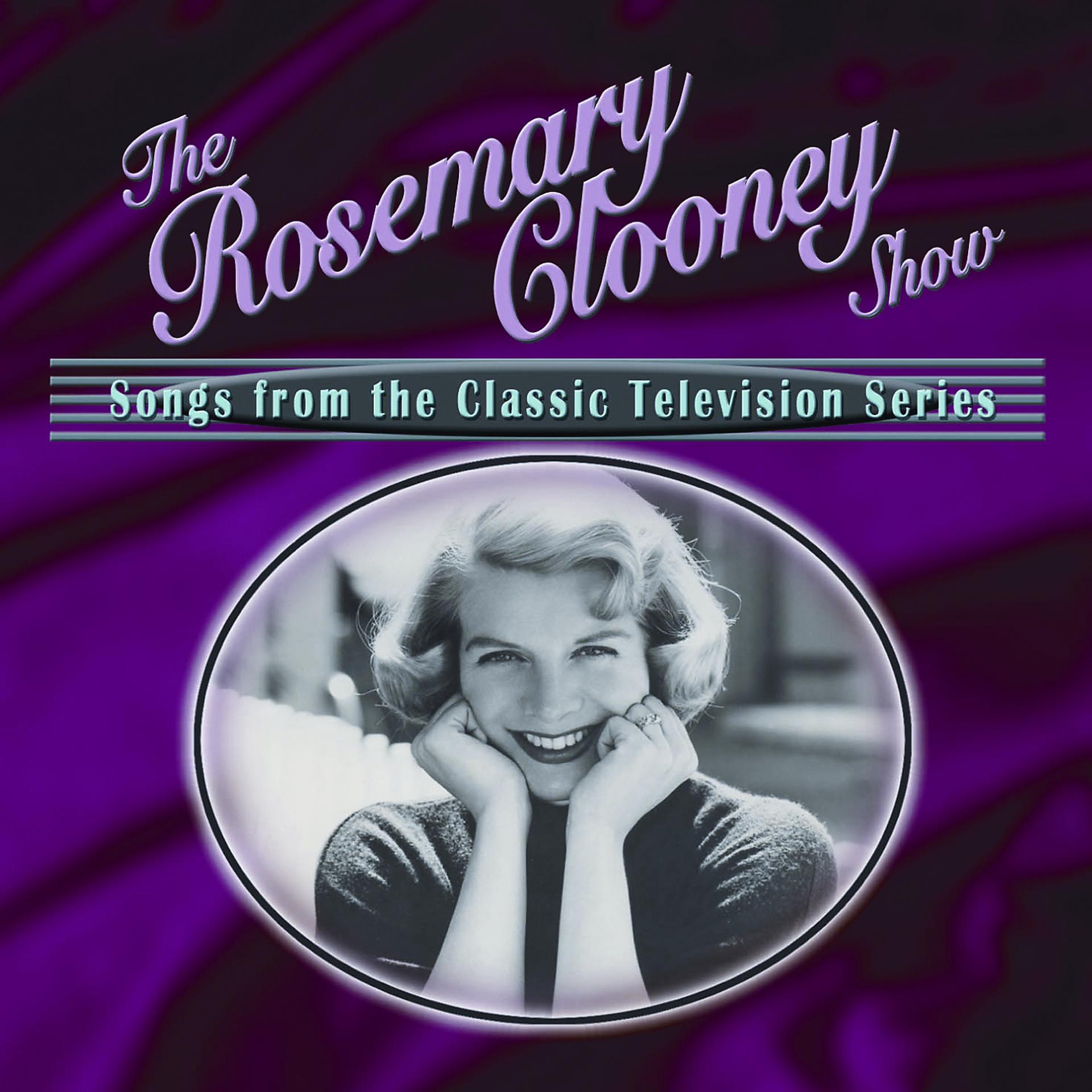 Постер альбома The Rosemary Clooney Show: Songs From The Classic Television Series