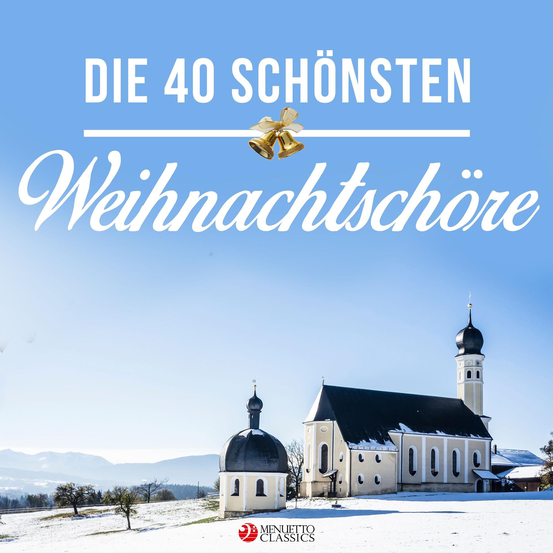 Постер альбома Die 40 schönsten Weihnachtschöre