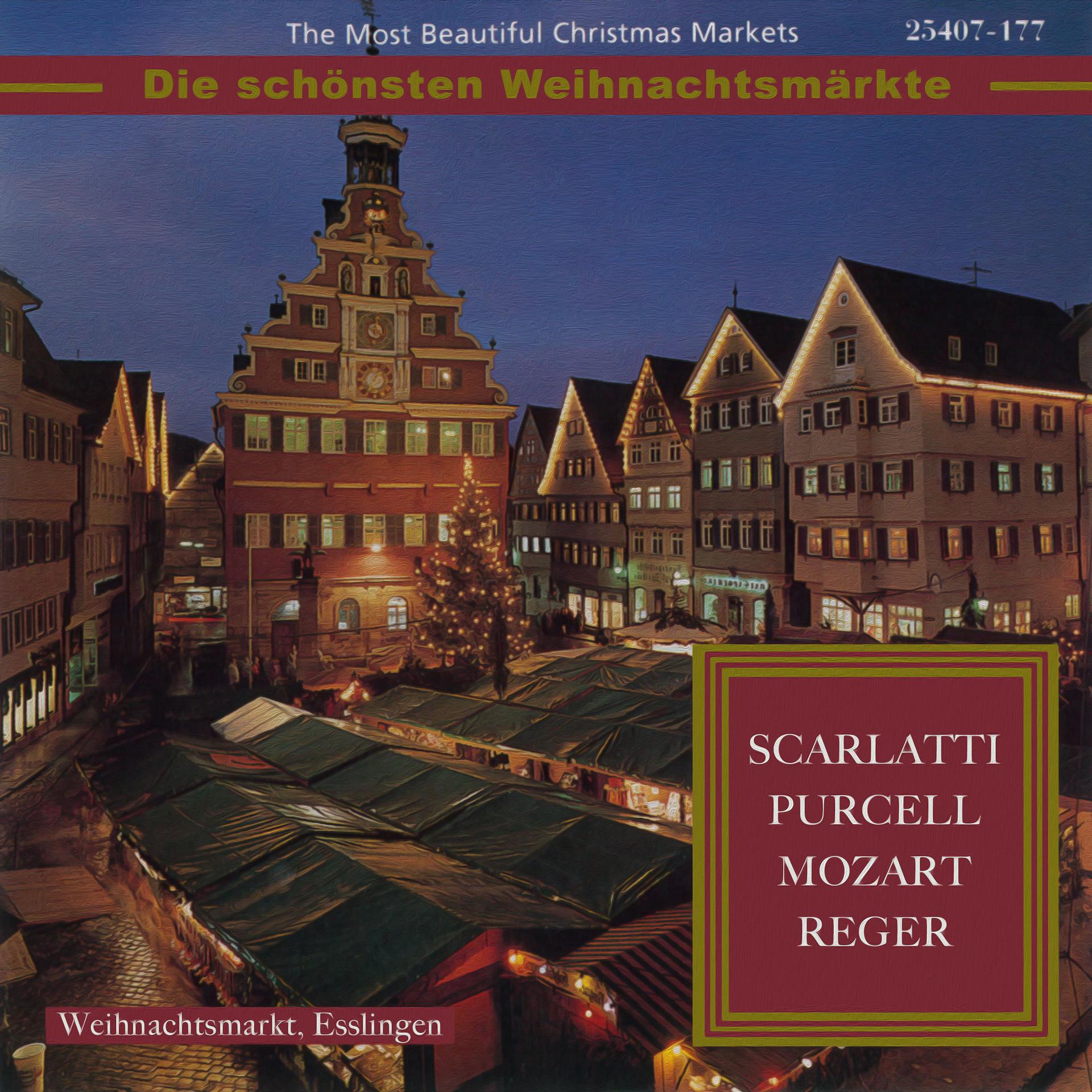 Постер альбома The Most Beautiful Christmas Markets: Scarlatti, Purcell, Mozart & Reger (Classical Music for Christmas Time)