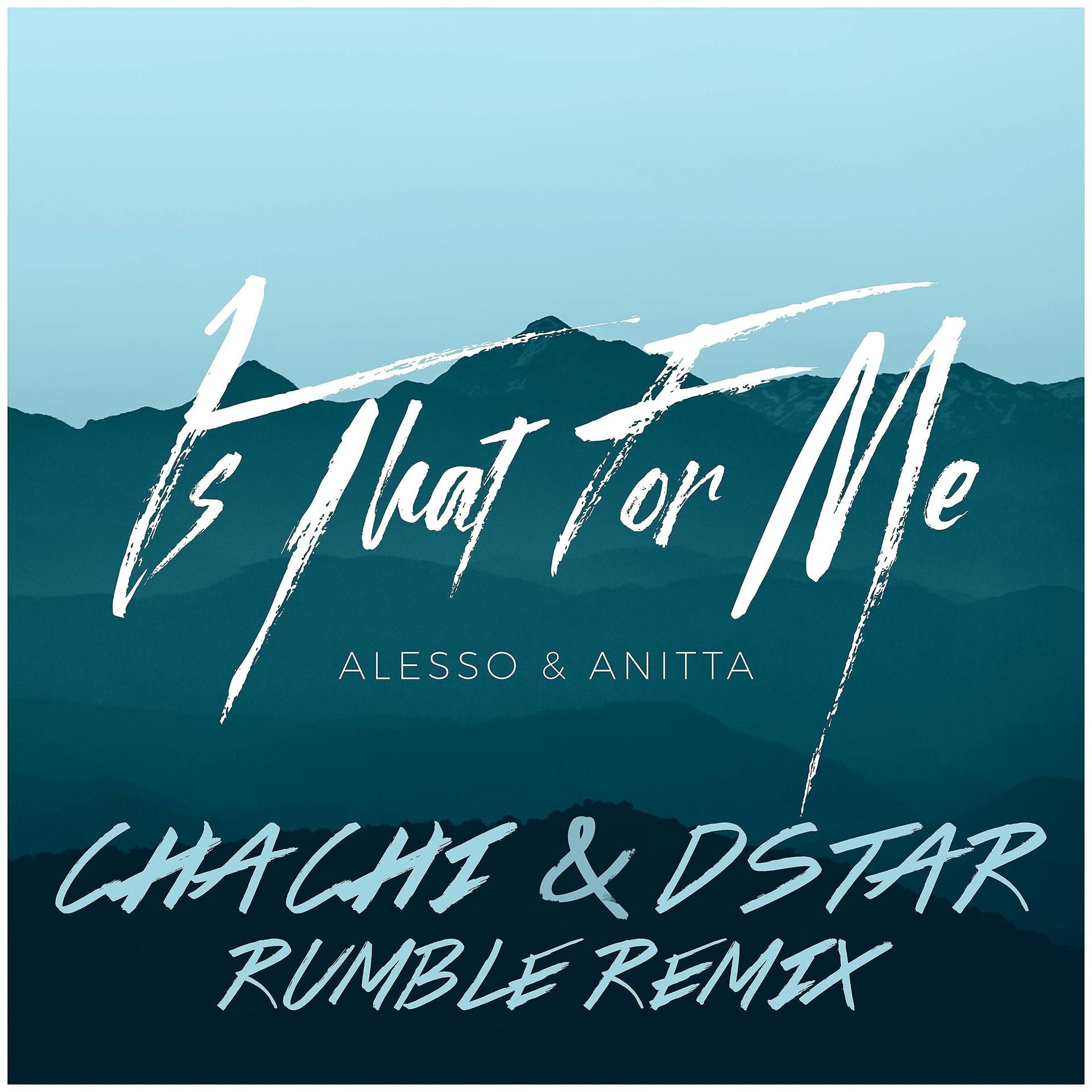 Постер альбома Is That For Me (Chachi & Dstar Rumble Remix)