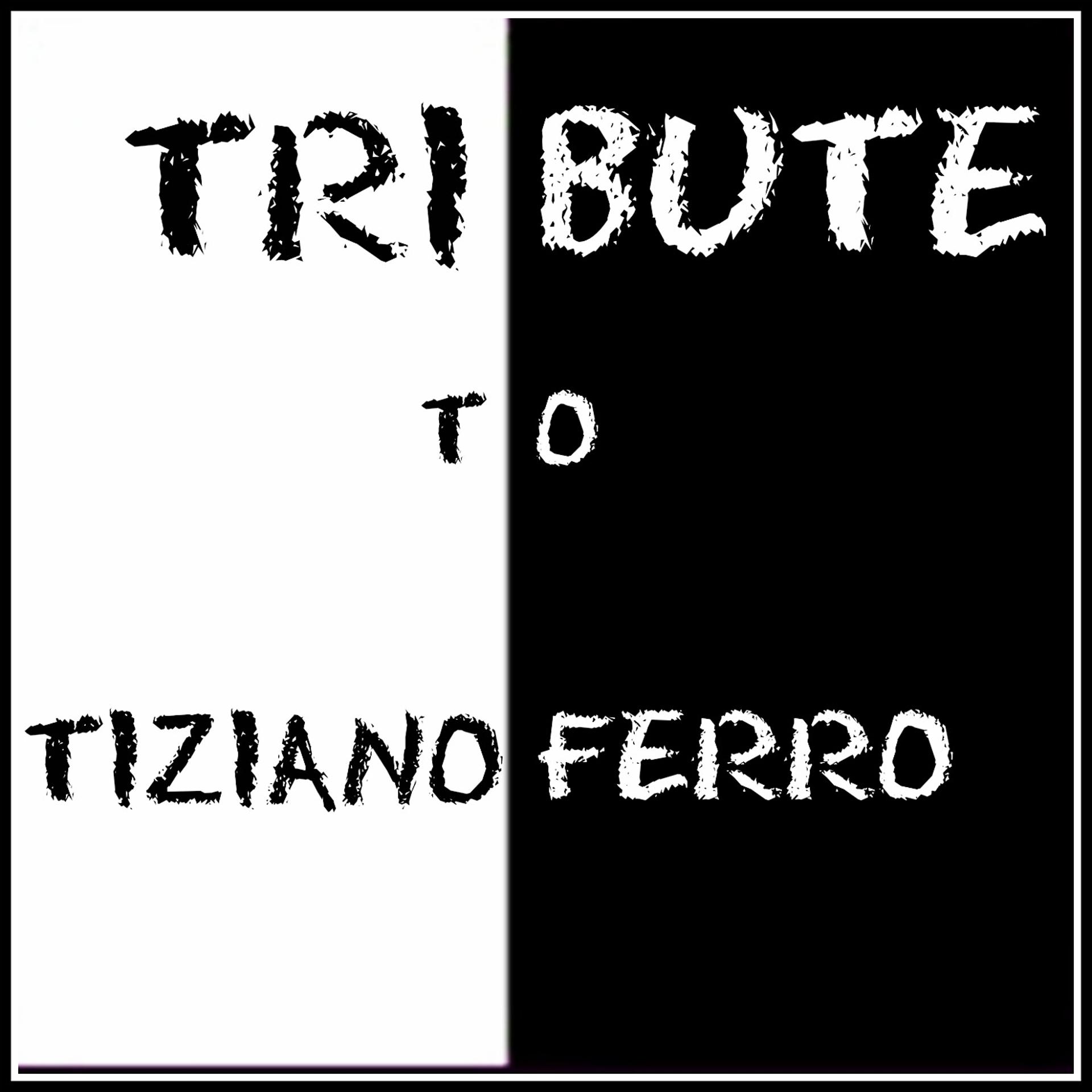 Постер альбома Tribute tiziano ferro