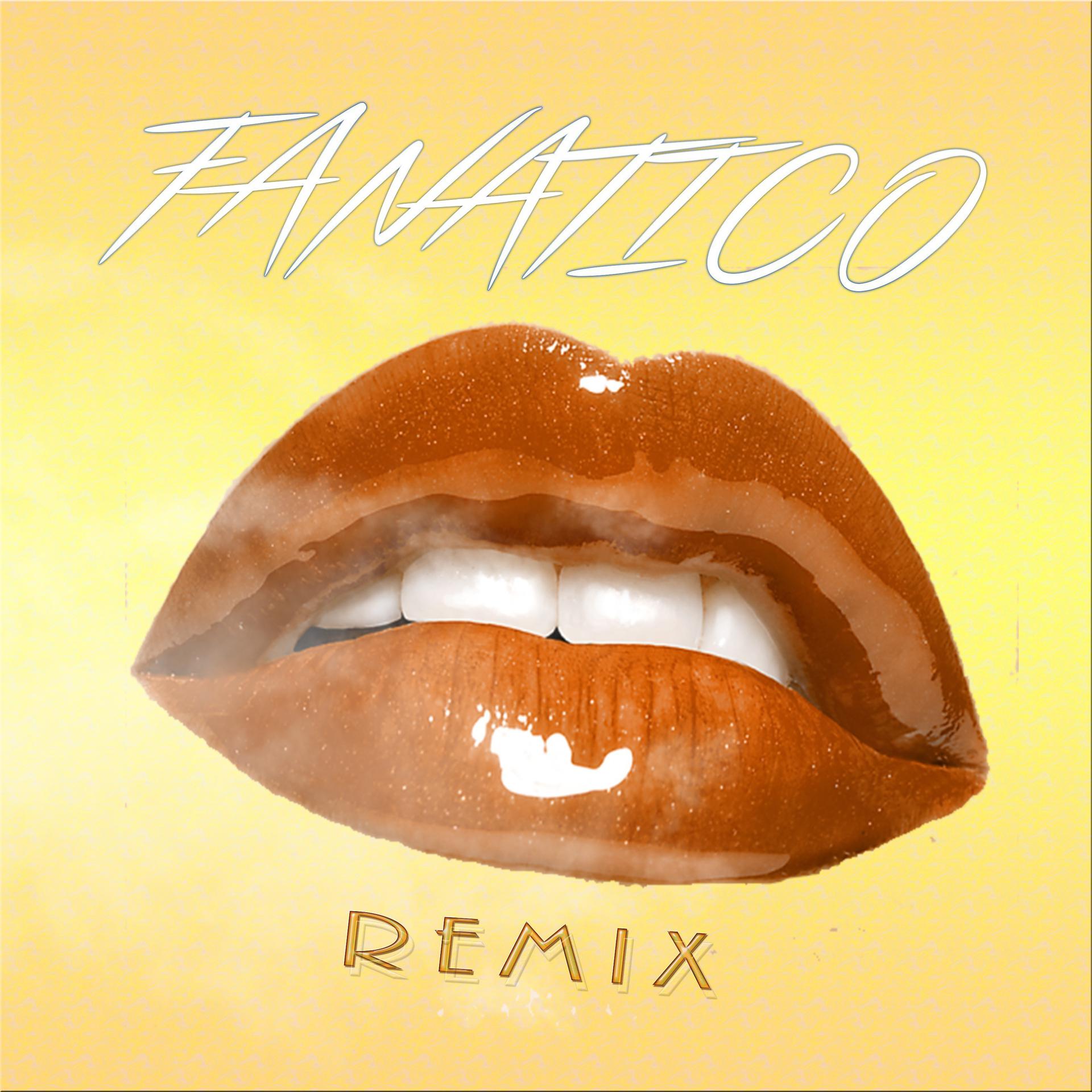 Постер альбома Fanatico (Remix)