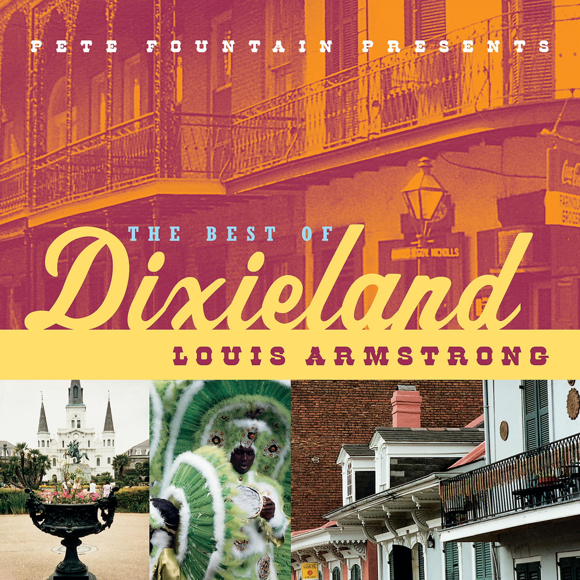 Постер альбома Pete Fountain Presents The Best Of Dixieland: Louis Armstrong