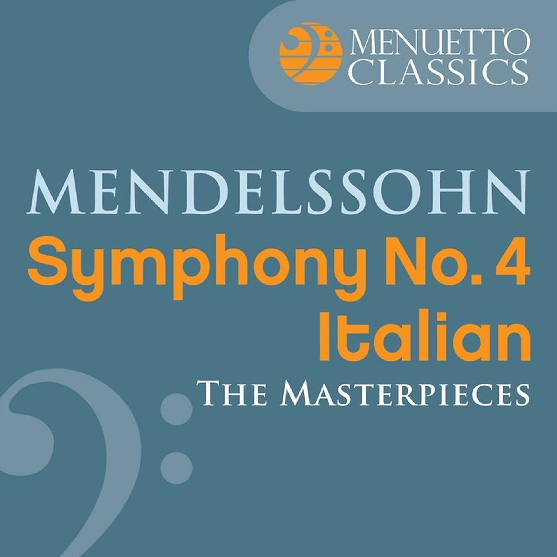 Постер альбома The Masterpieces - Mendelssohn: Symphony No. 4 in A Major "Italian"