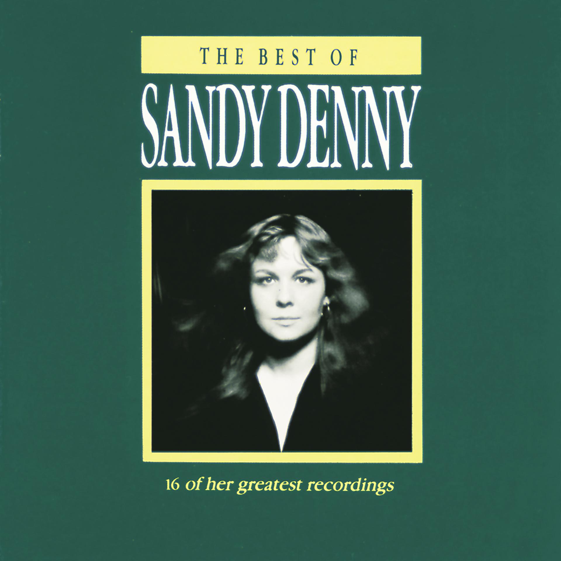 Постер альбома The Best Of Sandy Denny