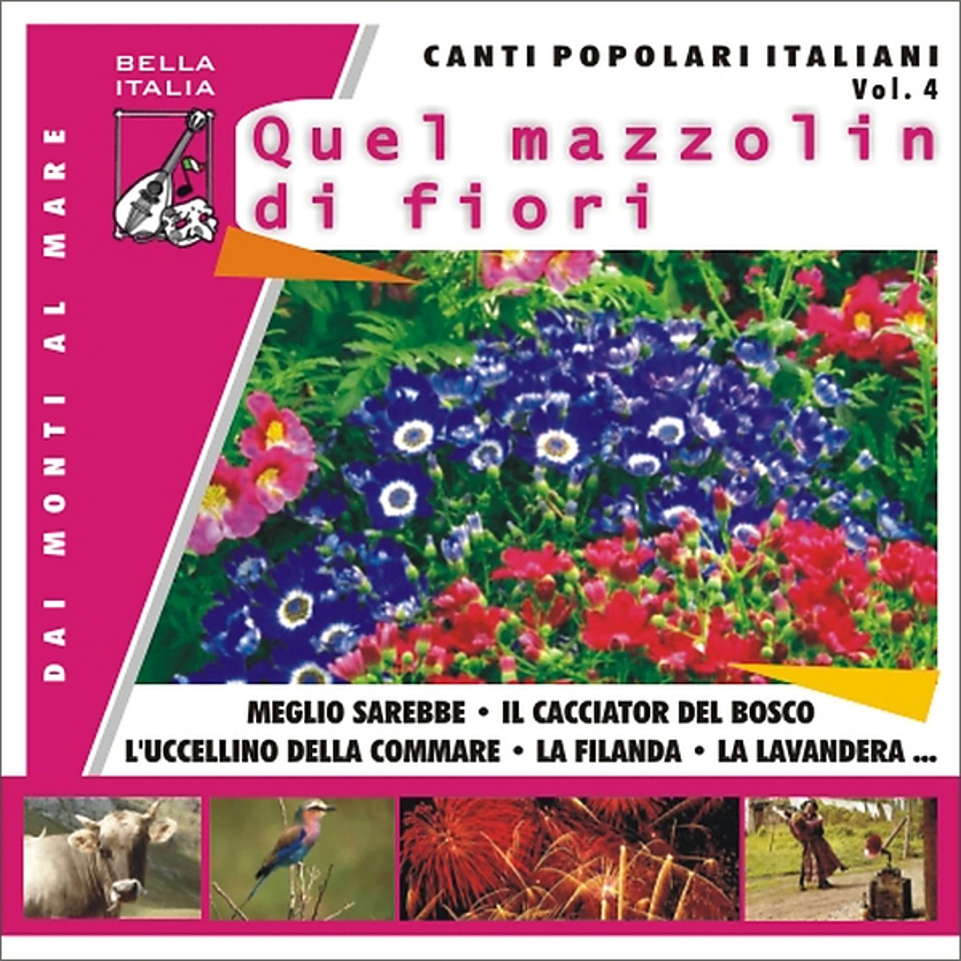 Постер альбома Canti popolari italiani, Vol.4 (Quel mazzolin di fiori)
