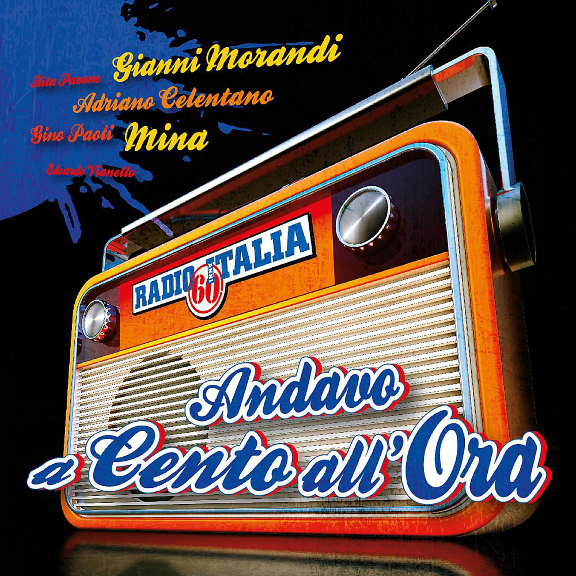 Постер альбома Radio Italia Anni 60 - Andavo a cento all'ora