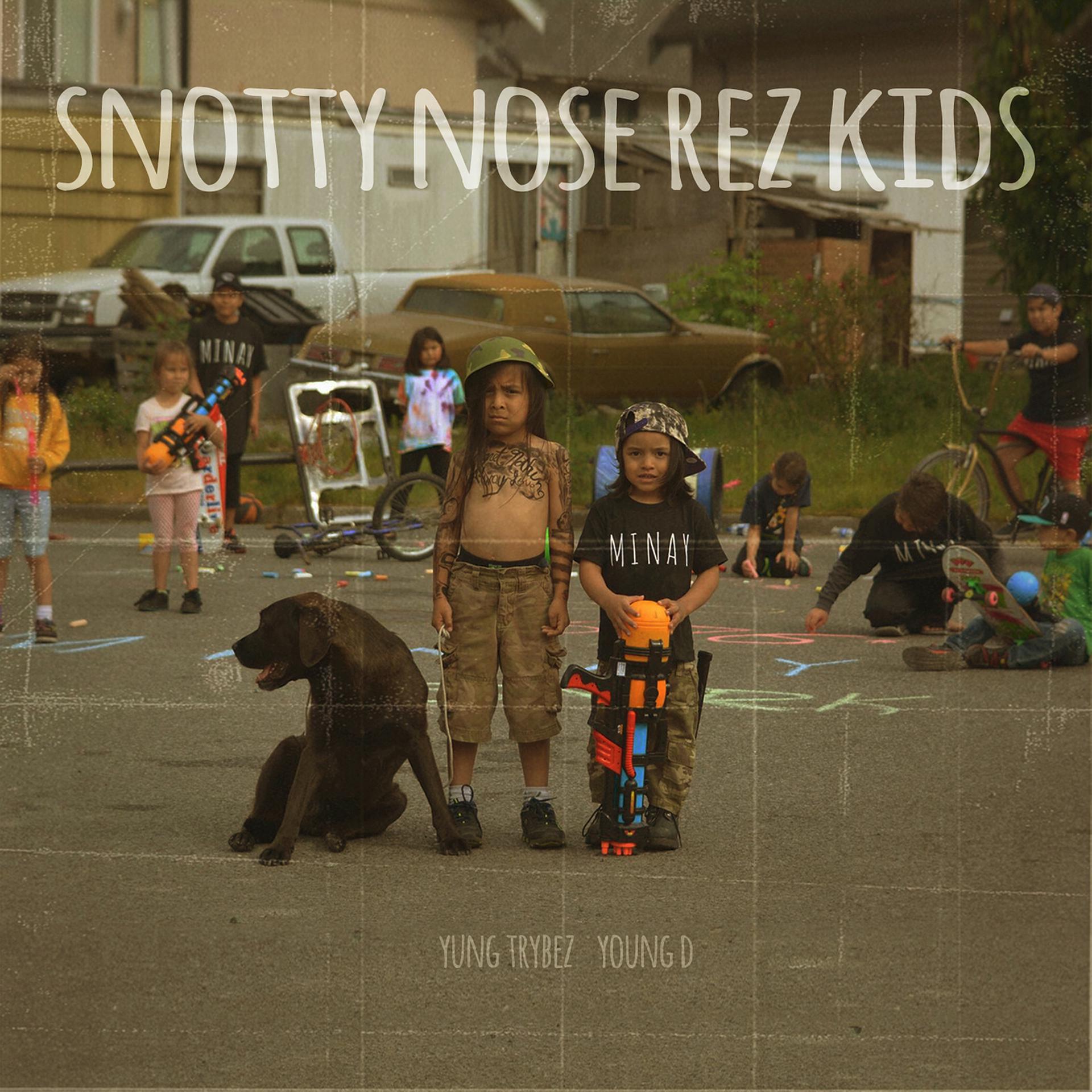 Постер альбома Snotty Nose Rez Kids