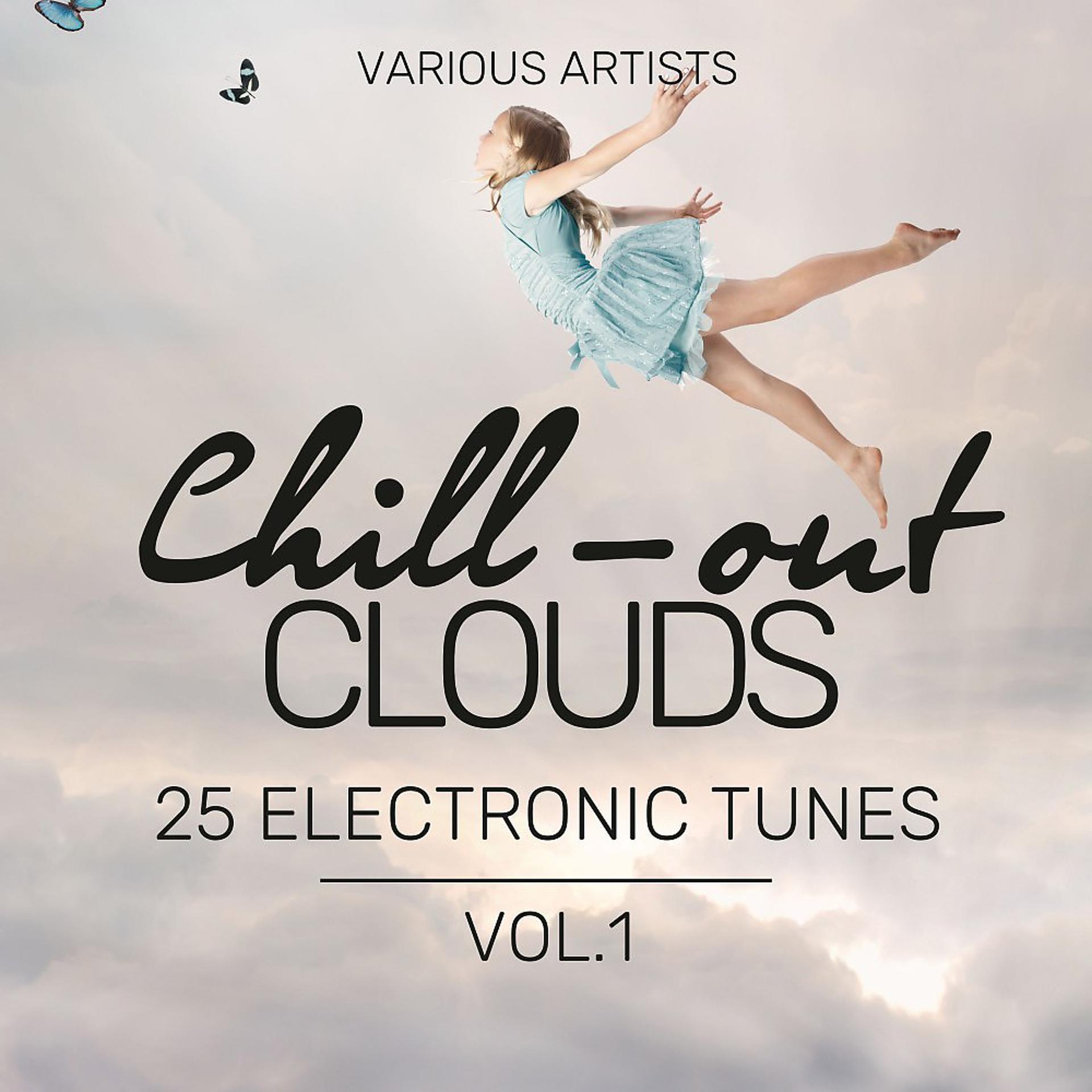 Постер альбома Chill-Out Clouds (25 Electronic Tunes), Vol. 1